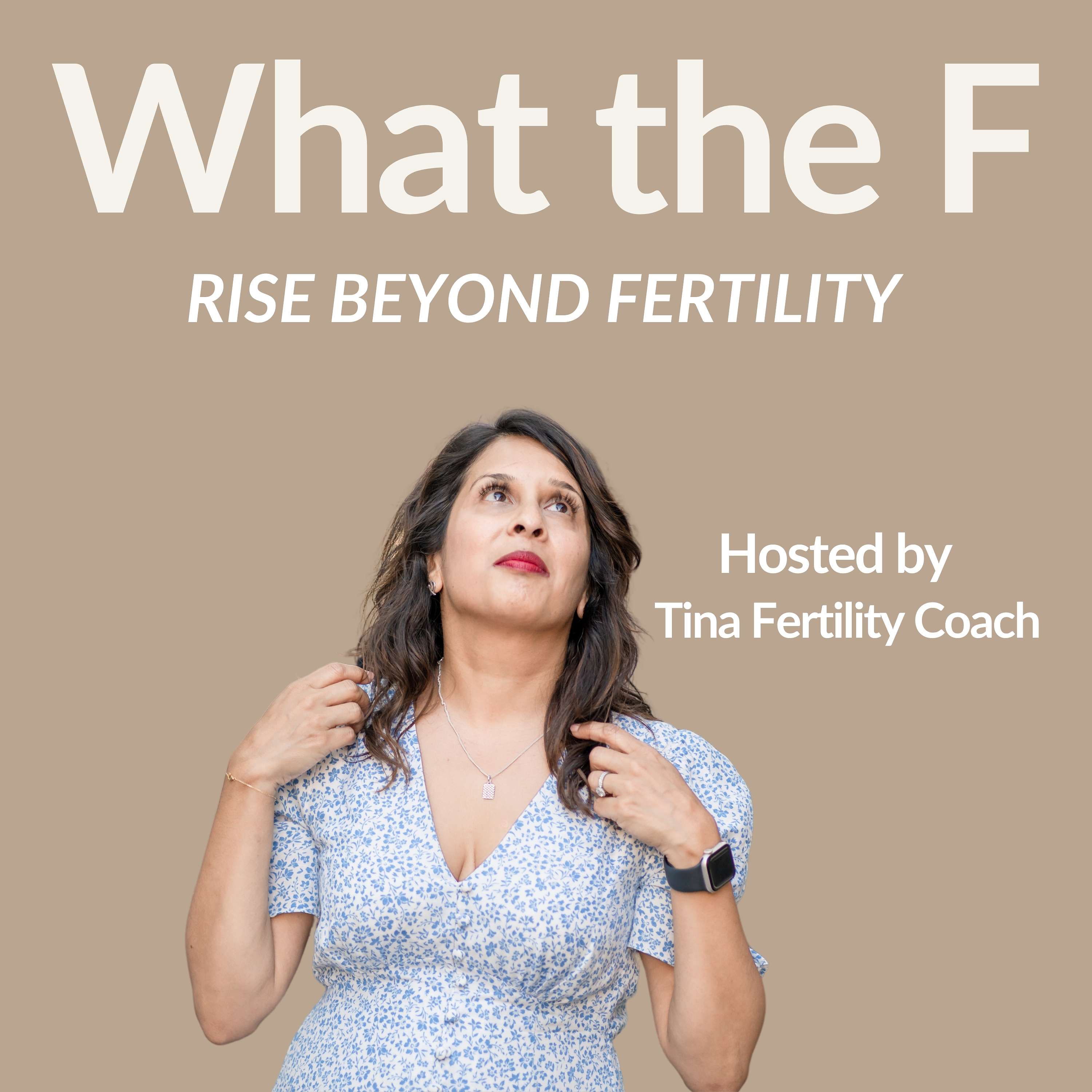 What the F — Rise Beyond Fertility