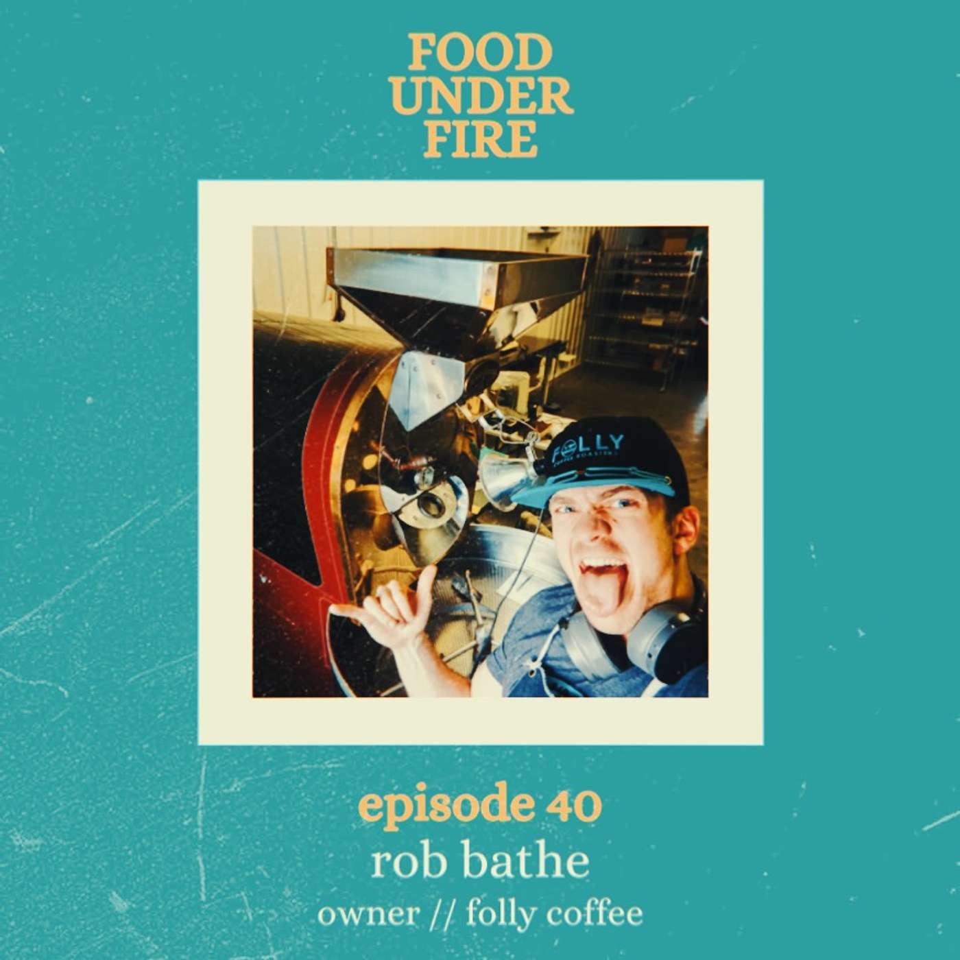 Ep. 40 – Rob Bathe: The Follies of Coffee Obsession