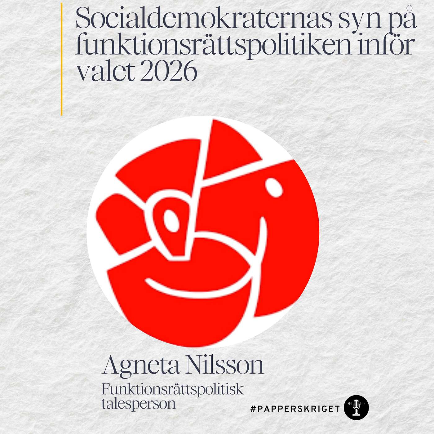 16. Agneta Nilsson - Socialdemokraternas syn på funktionsrättspolitik inför valet 2026 episode artwork