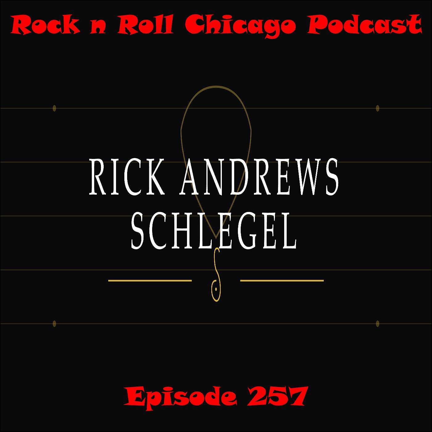 Ep 257 Rick Andrews Schlegel