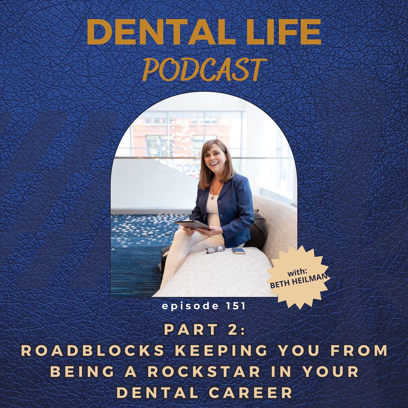 Episode 151. Roadblocks Keeping Your From Being a Rockstar in Your Dental Career episode artwork