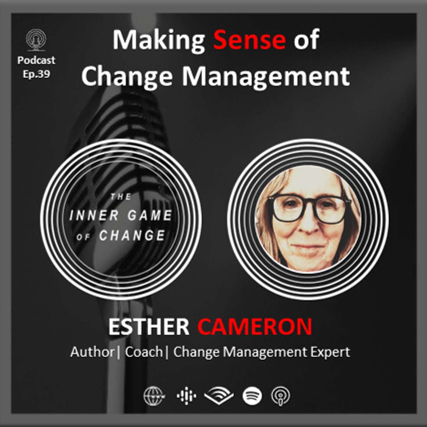 E39 - Making Sense of Change Management | Podcast with Esther Cameron thumbnail