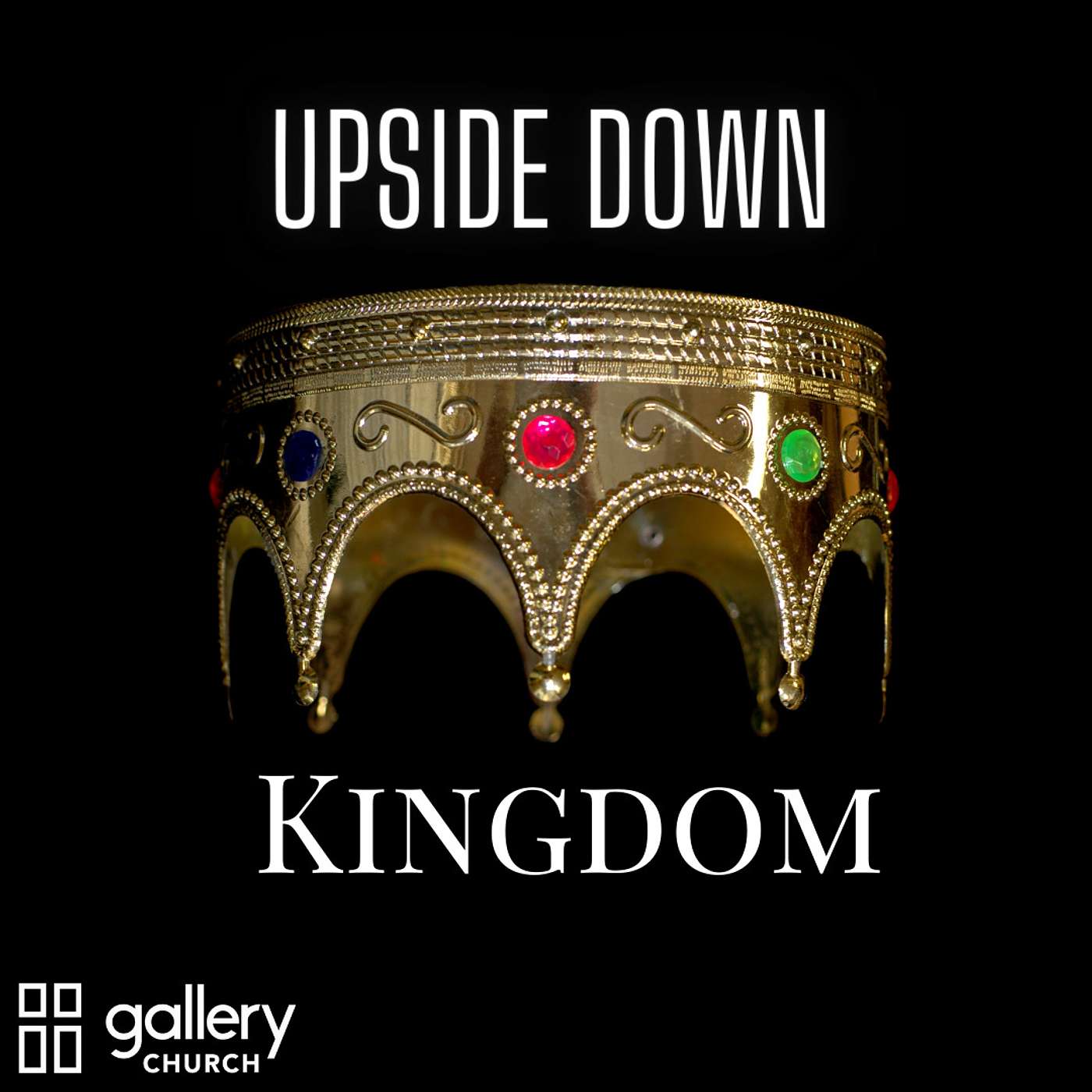 Upside Down Kingdom: The King & His Kingdom