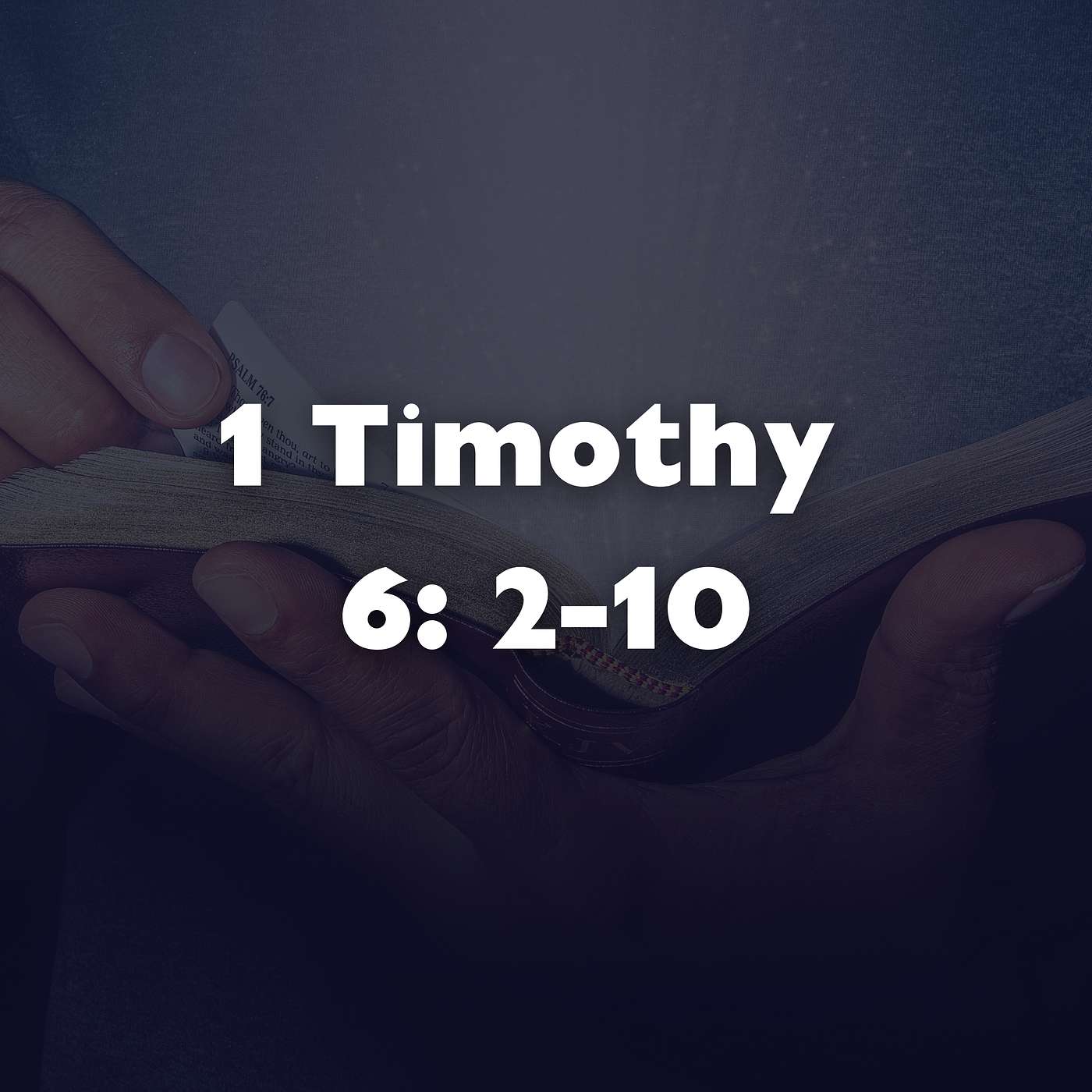 1 Timothy 6: 2-10