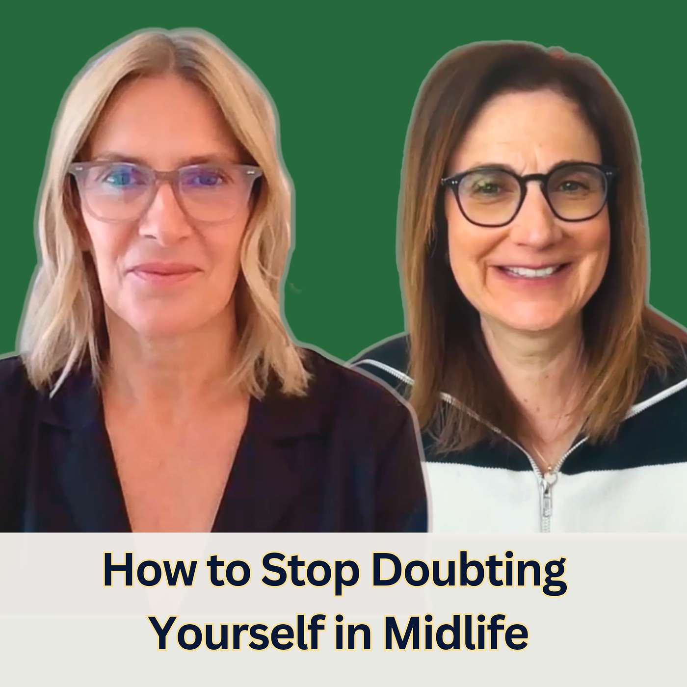 110. How to Stop Doubting Yourself in Midlife with Martine Cohen