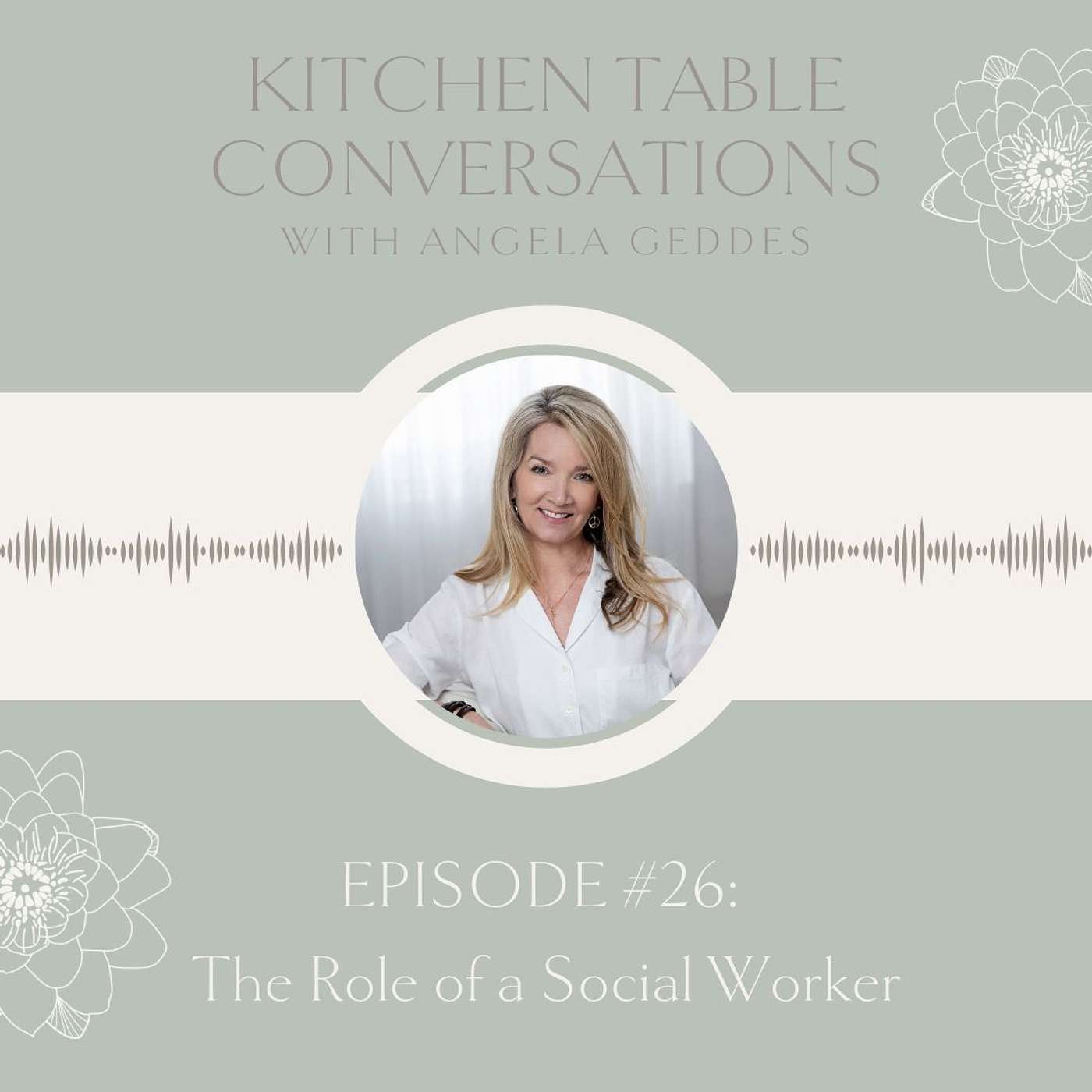 Kitchen Table Conversations with Angela Geddes