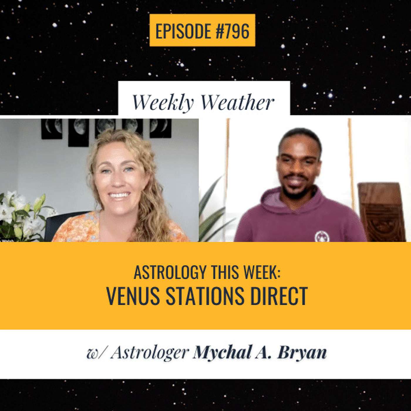 cover of episode [WEEKLY ASTROLOGICAL WEATHER] Astrology This Week: Venus Direct - A New Dawn for Creatives w/ Mychal Bryan