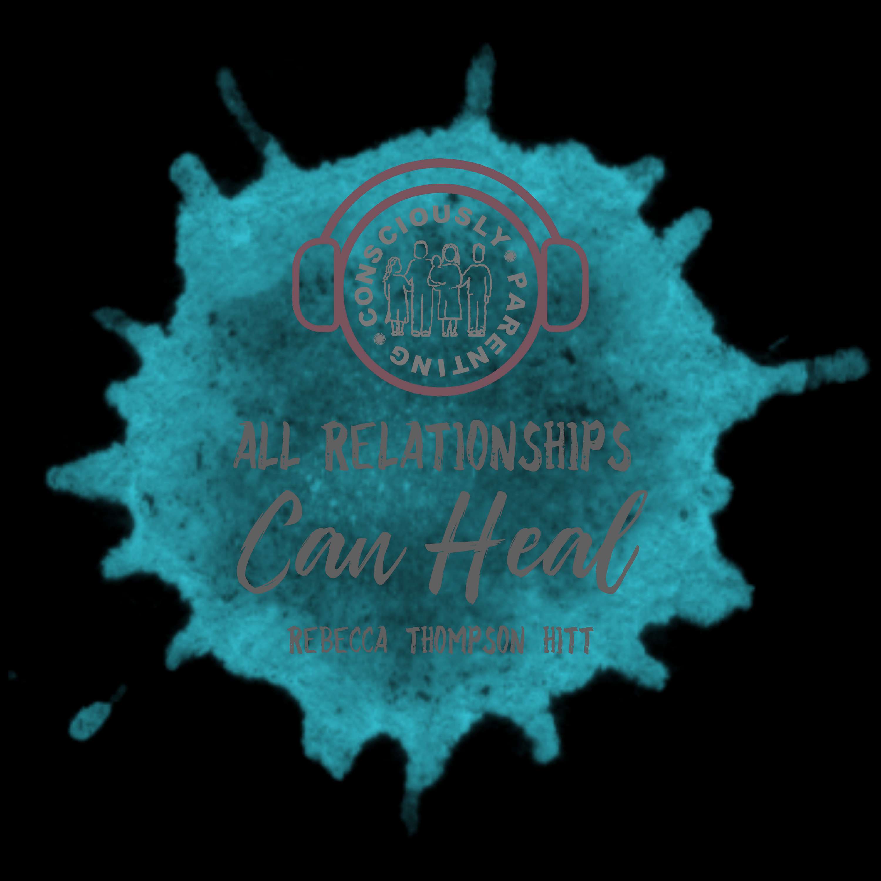 All Relationships Can Heal