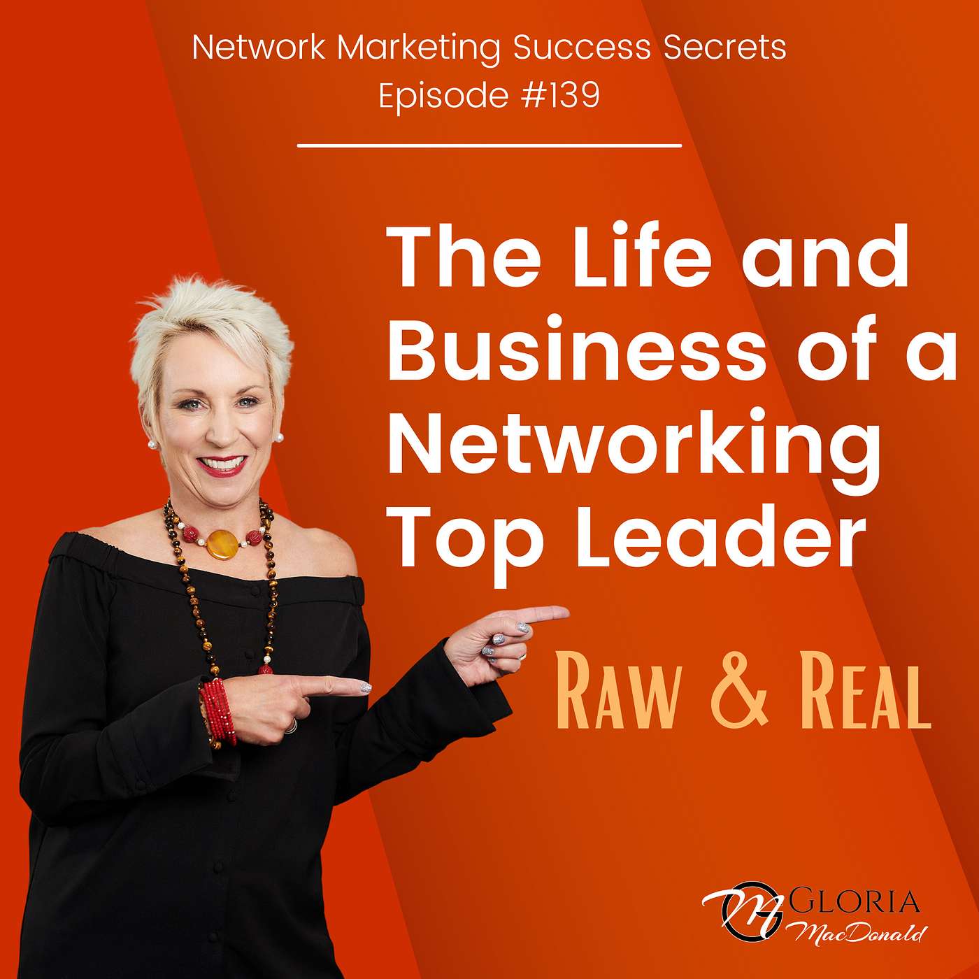 Raw & Real - The Life and Business of a Networking Top Leader