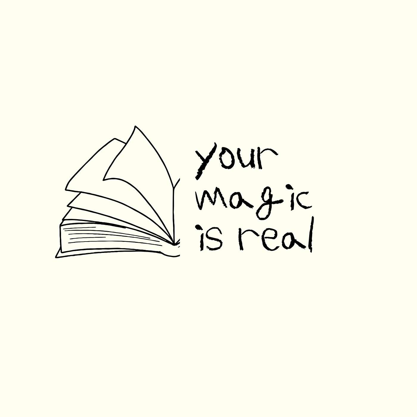 your magic is real