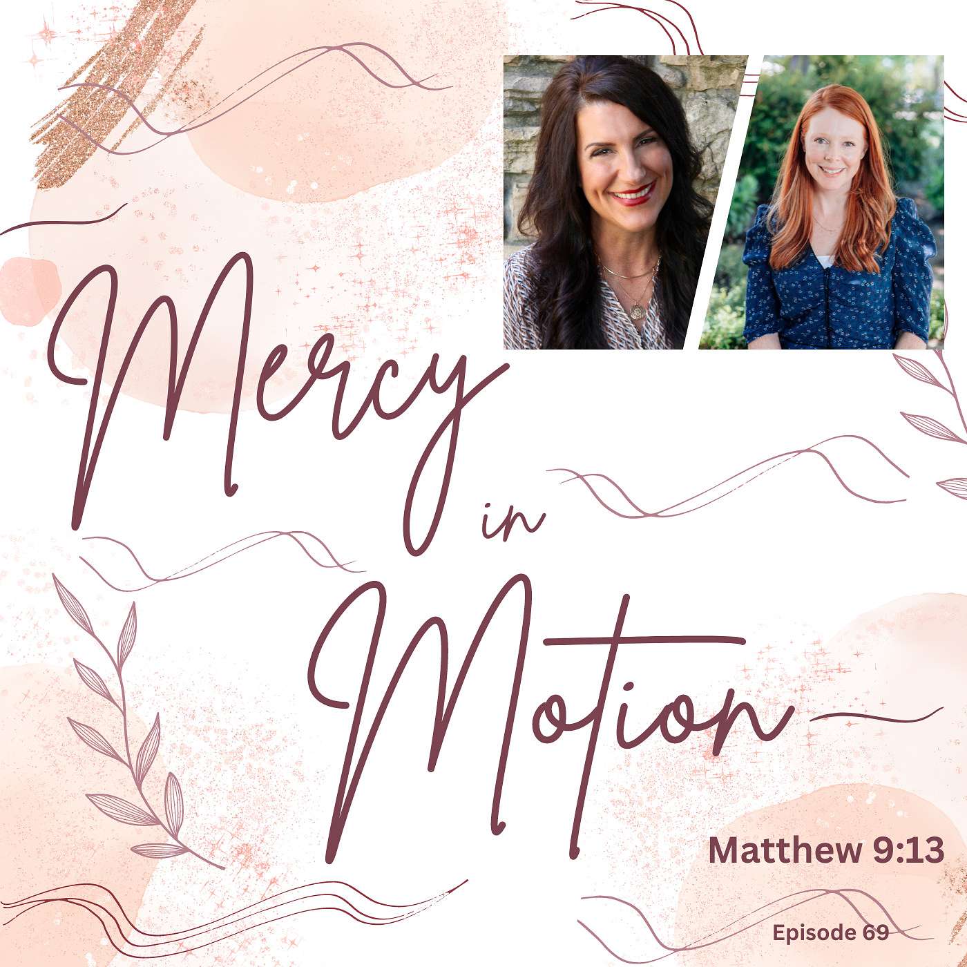 Mercy in Motion: Matthew 9:13 | Episode 69