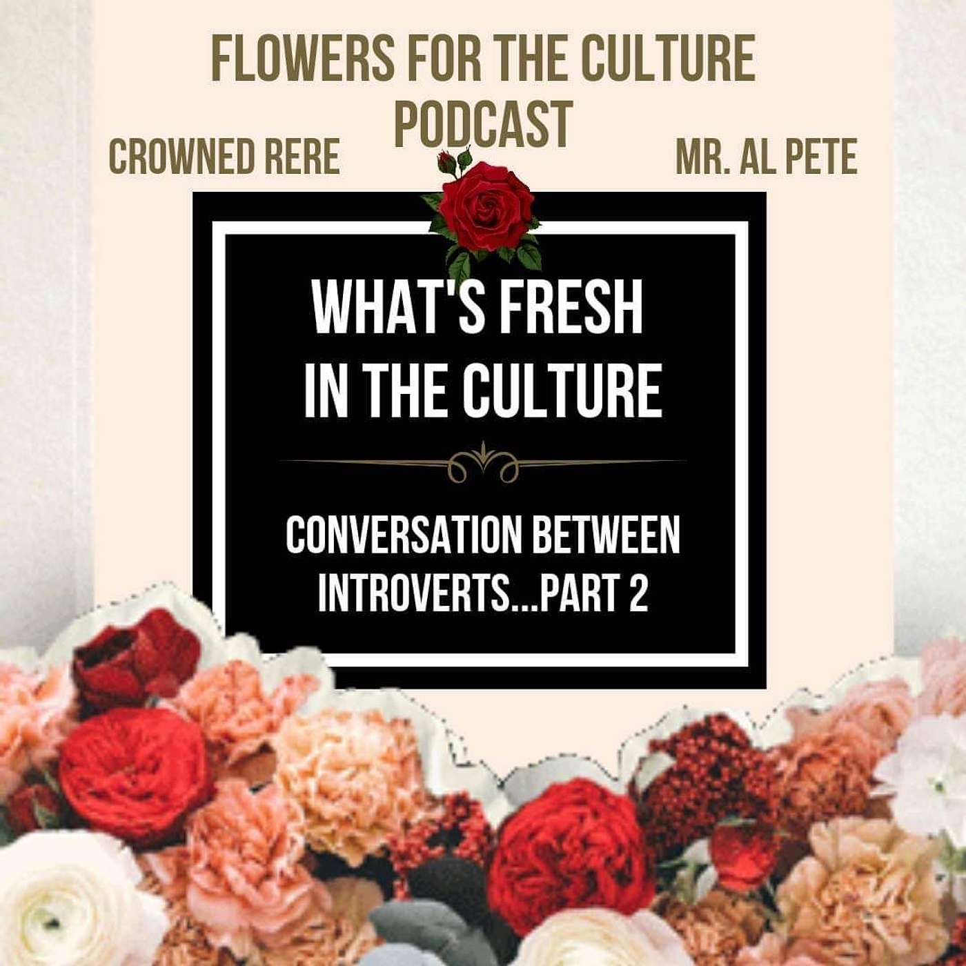 Flowers For The Culture