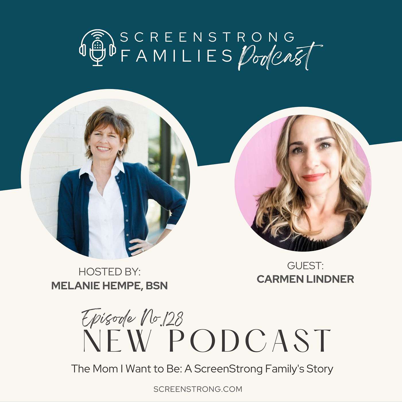 The Mom I Want to Be: A ScreenStrong Family's Story with Carmen Lindner (#128)