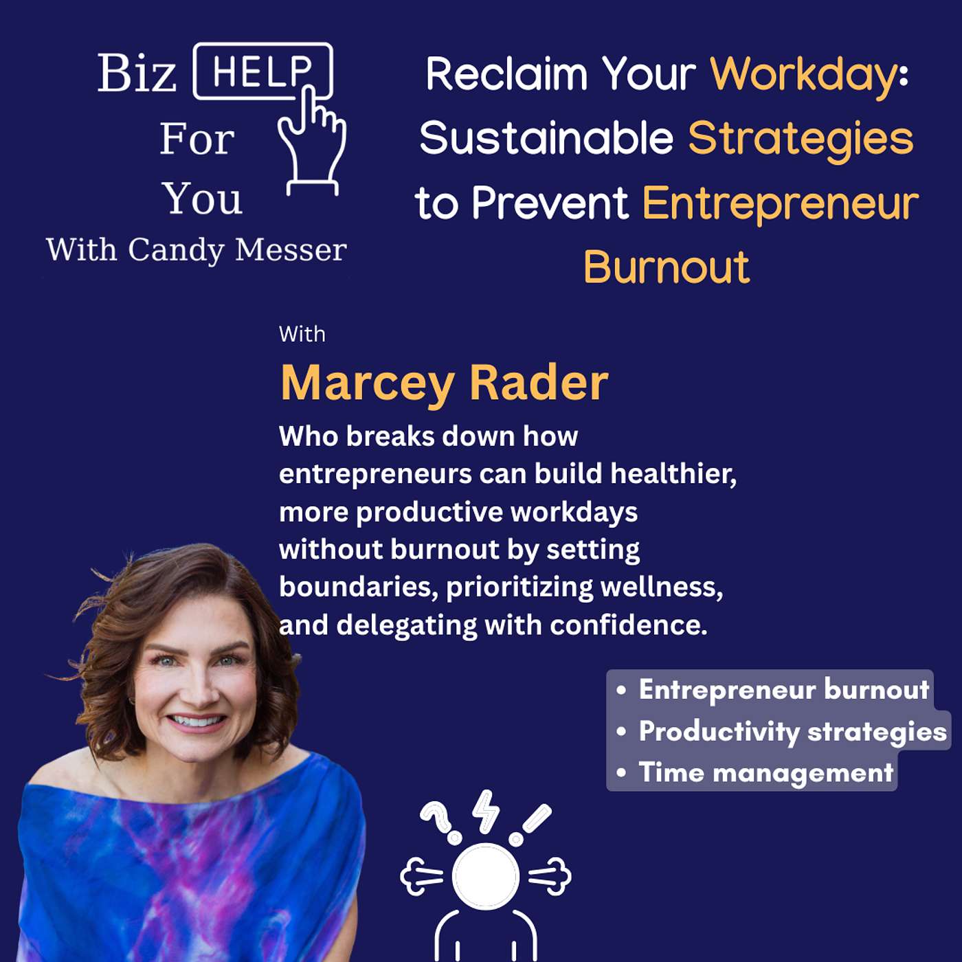 Reclaim Your Workday: Sustainable Strategies to Prevent Entrepreneur Burnout with Marcey Rader