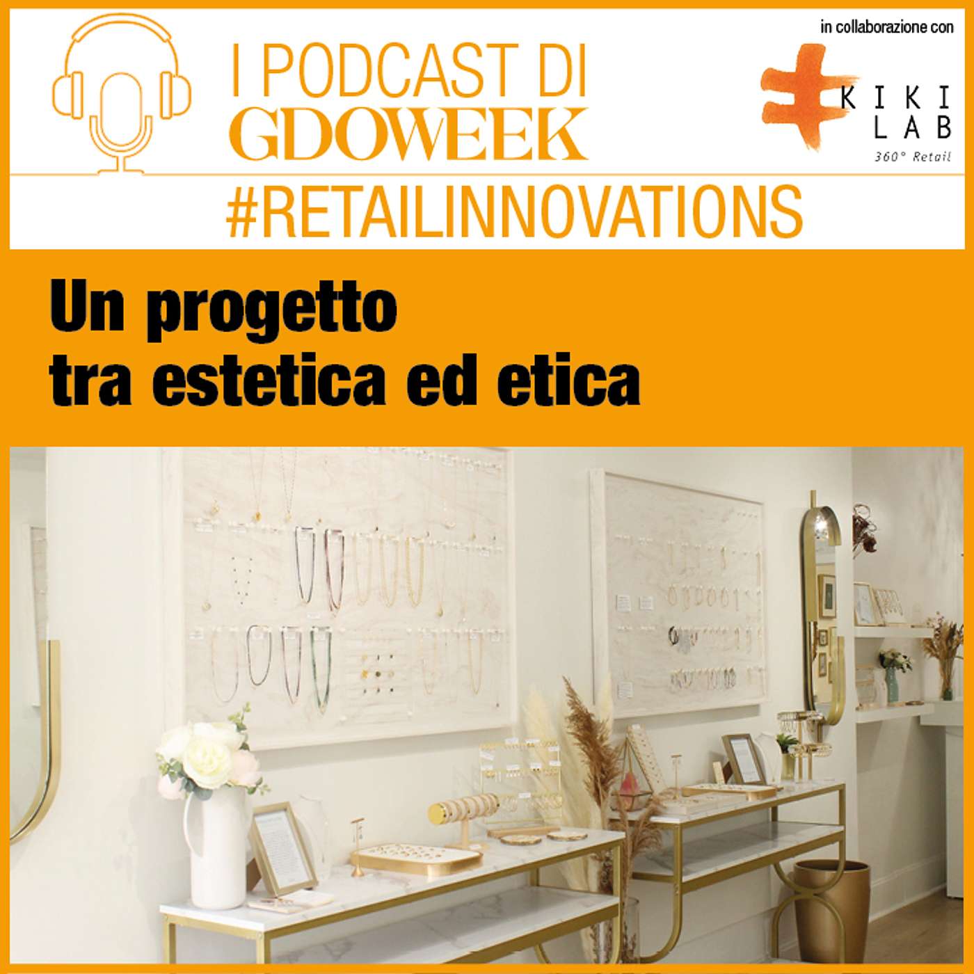 Un progetto tra estetica ed etica - #retailinnovations by Kiki Lab episode artwork
