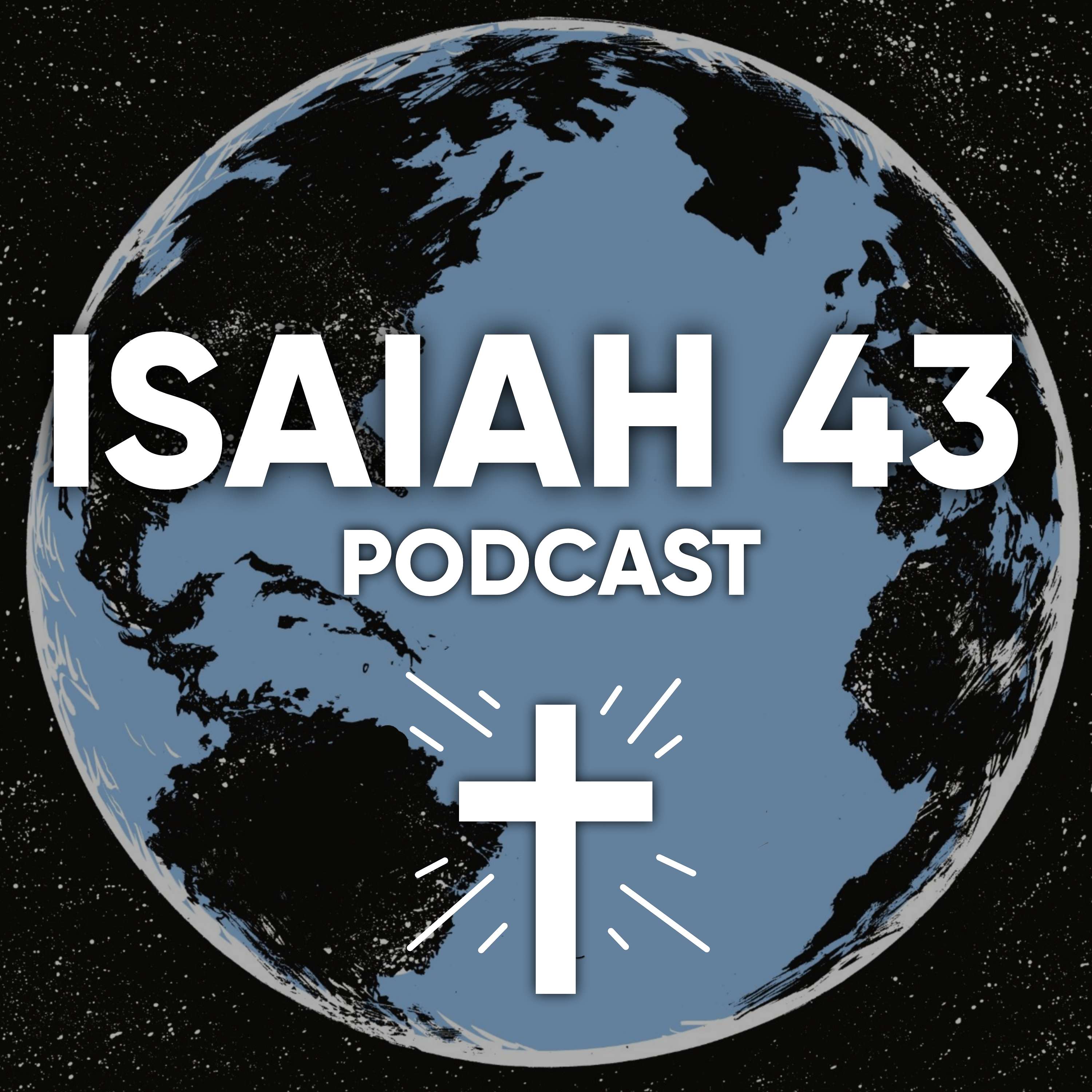 The Isaiah 43 Podcast Artwork