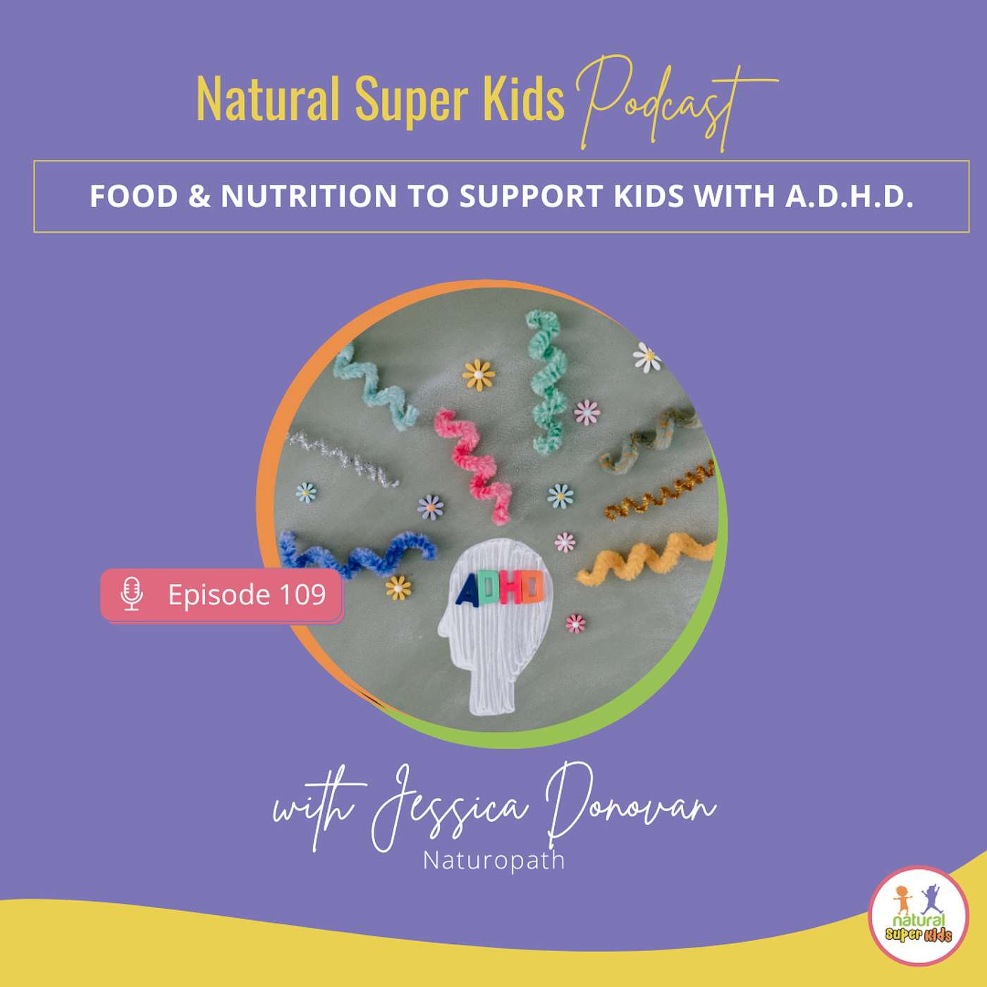 Episode 109: Food & Nutrition to support Kids with A.D.H.D.