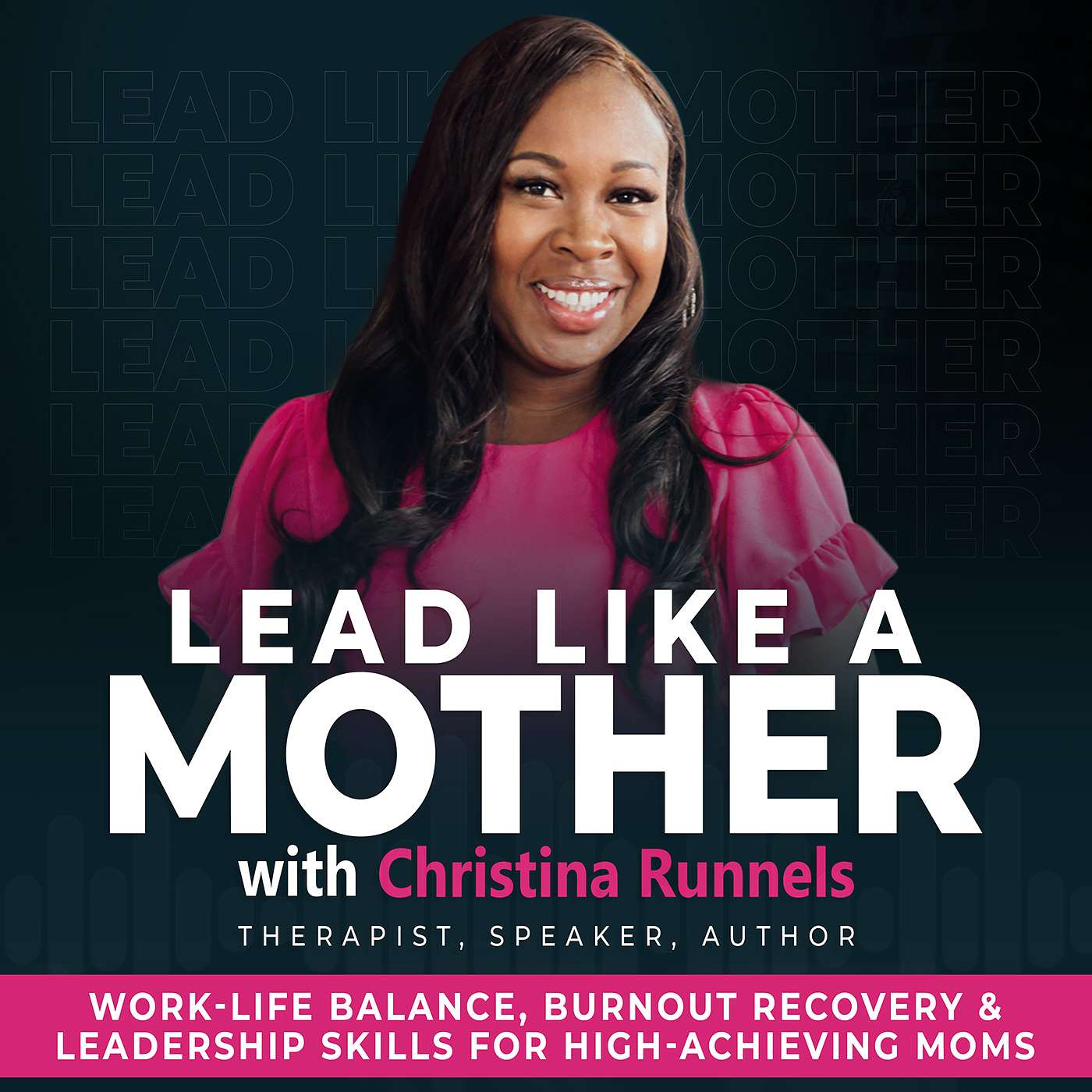 Lead Like a Mother: Work-Life Balance, Burnout Recovery & Leadership Skills for High-Achieving Moms