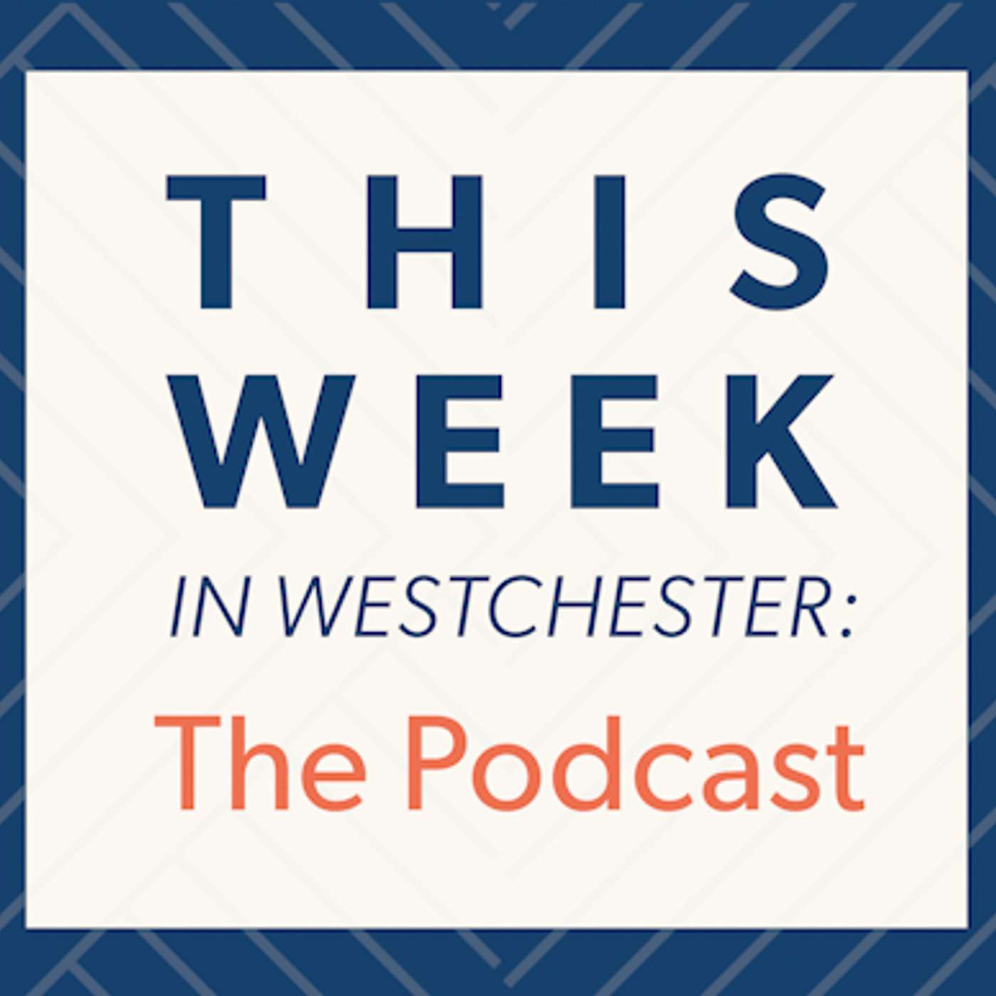 This Week in Westchester: The Podcast