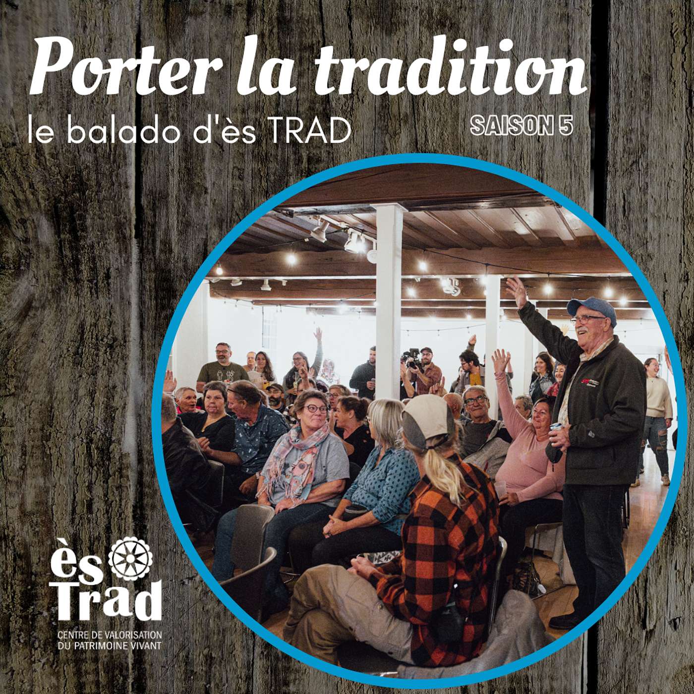 Porter la tradition - le balado d\'ès TRAD