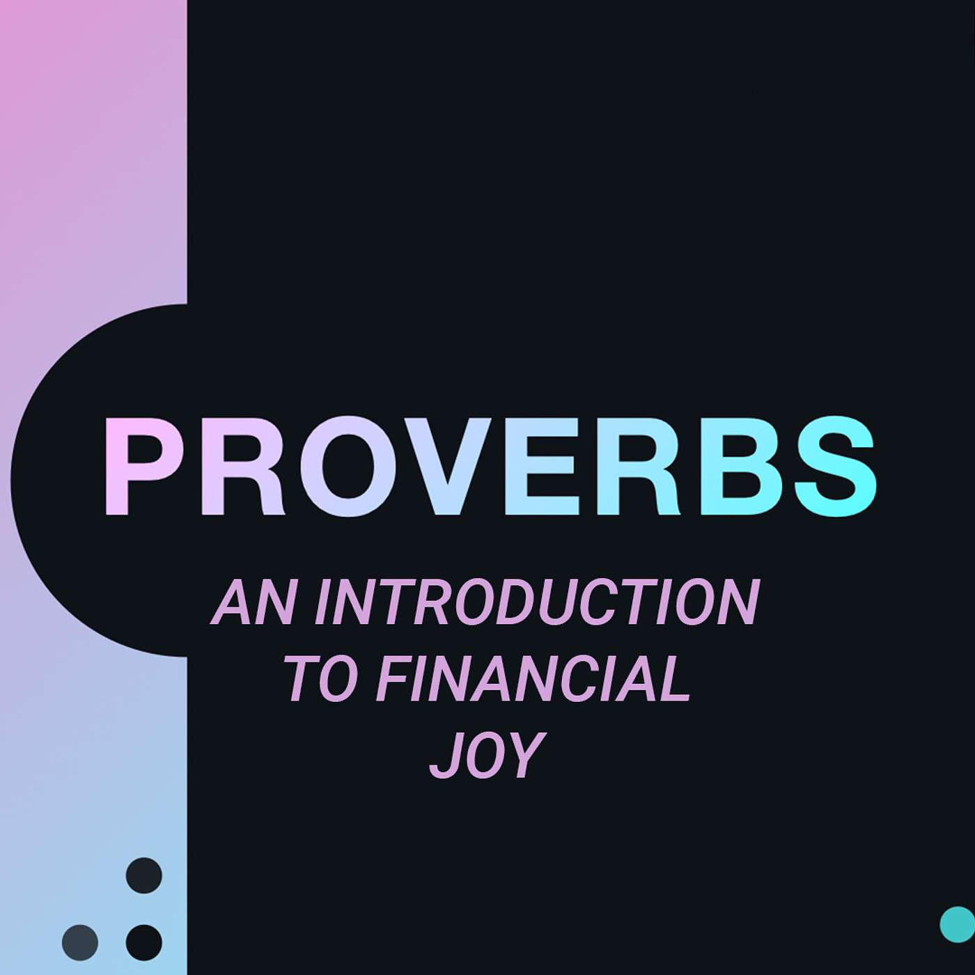 Proverbs - An Introduction to Financial Joy
