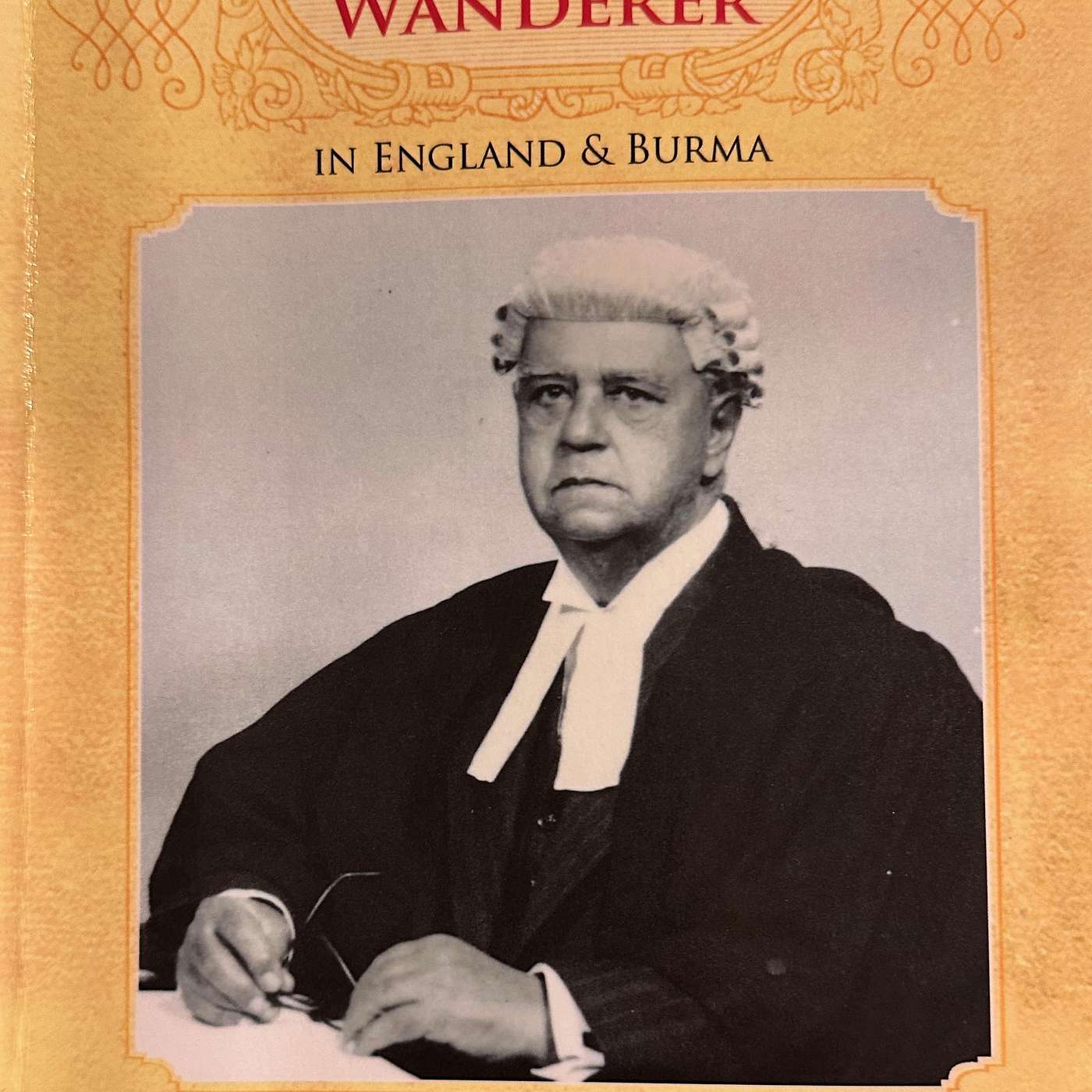 Charles Haswell Campagnac (1886 to 1970) - Episode 2 covering his involvement as a barrister in the famous case of the newspaper publisher of The Rangoon Times, Mr. Channing Arnold who was prosecuted in 1913 for defamation of two British civil servants