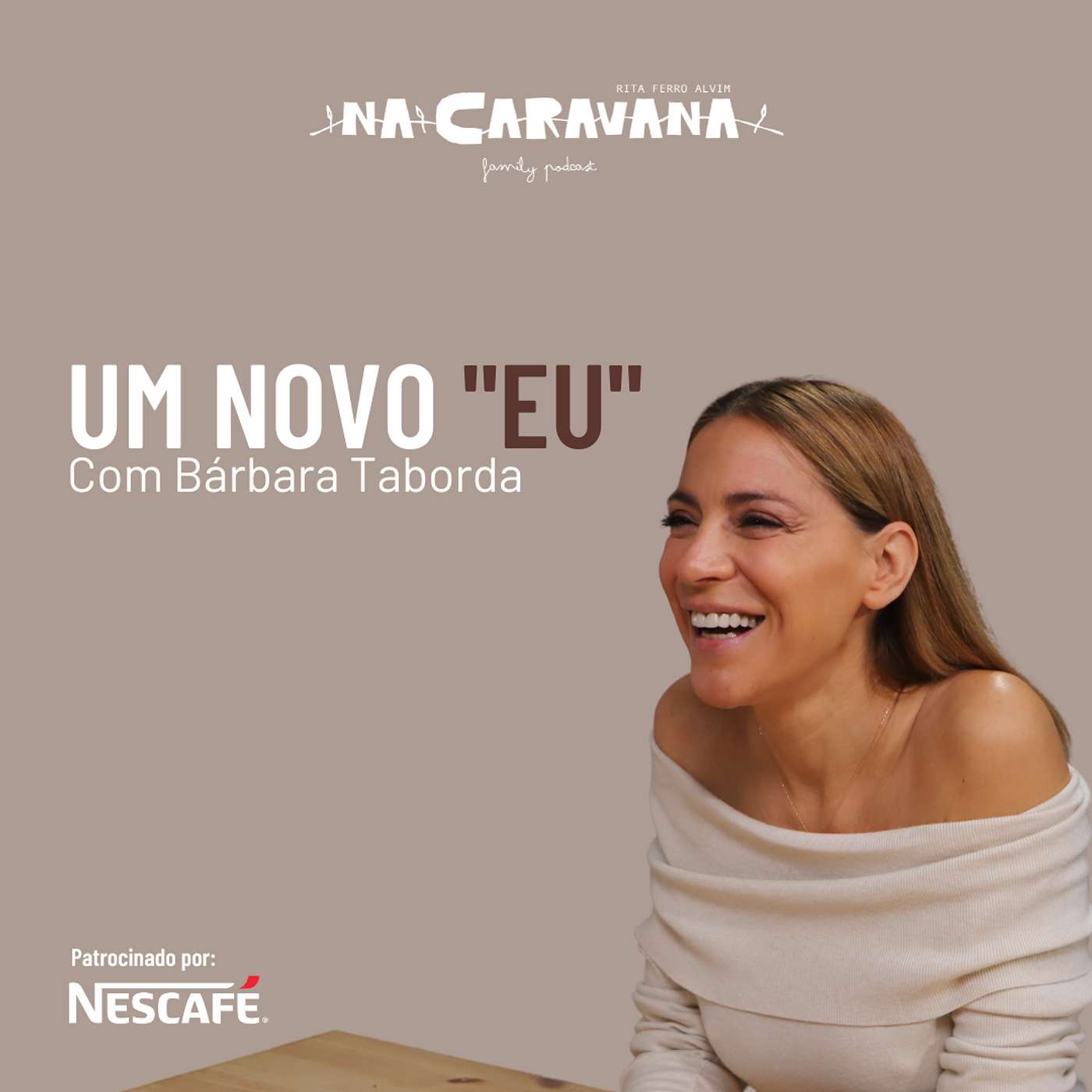 Um novo "EU" Com Bárbara Taborda | N'A Caravana #273