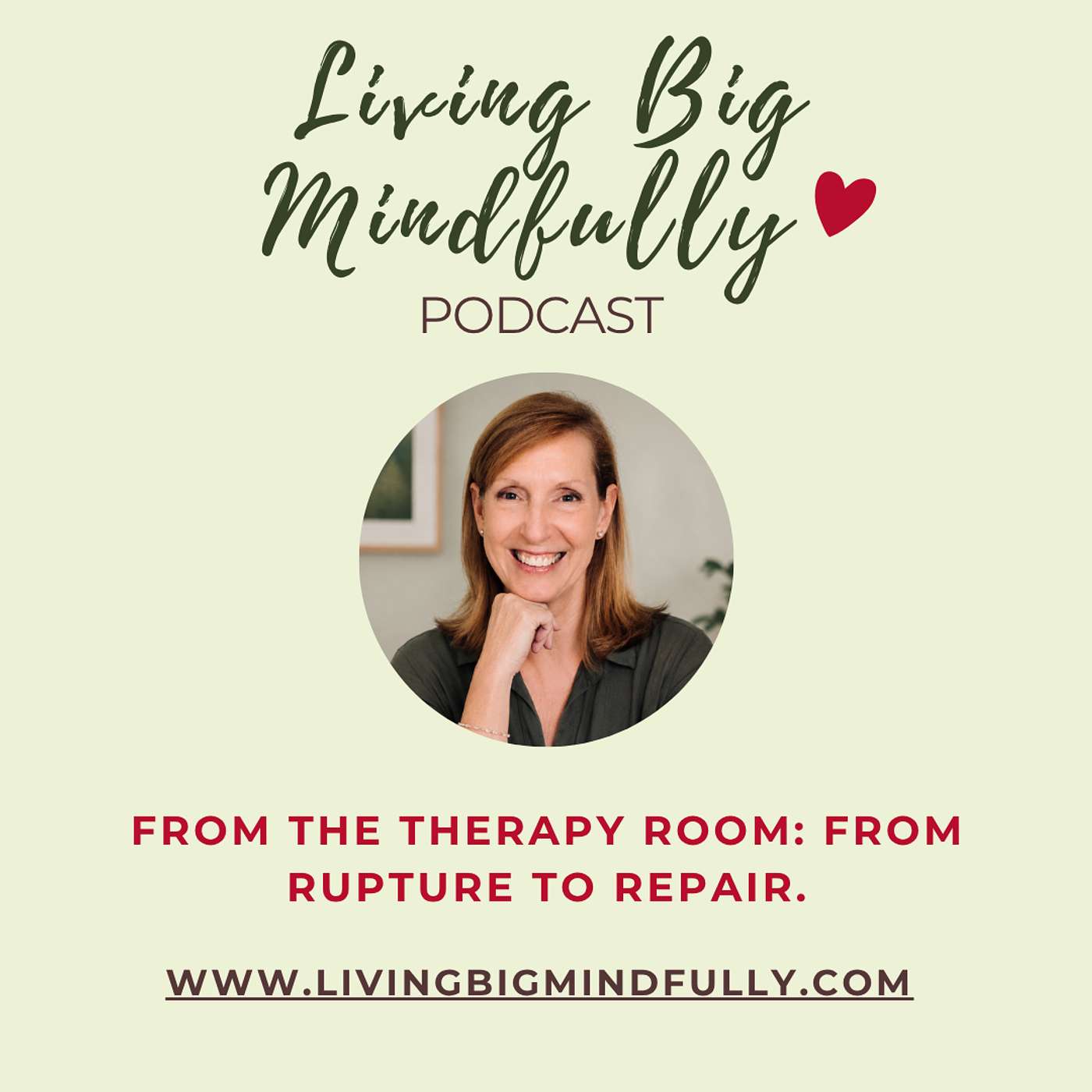 Ep 72: From the Therapy Room: From Rupture to Repair.