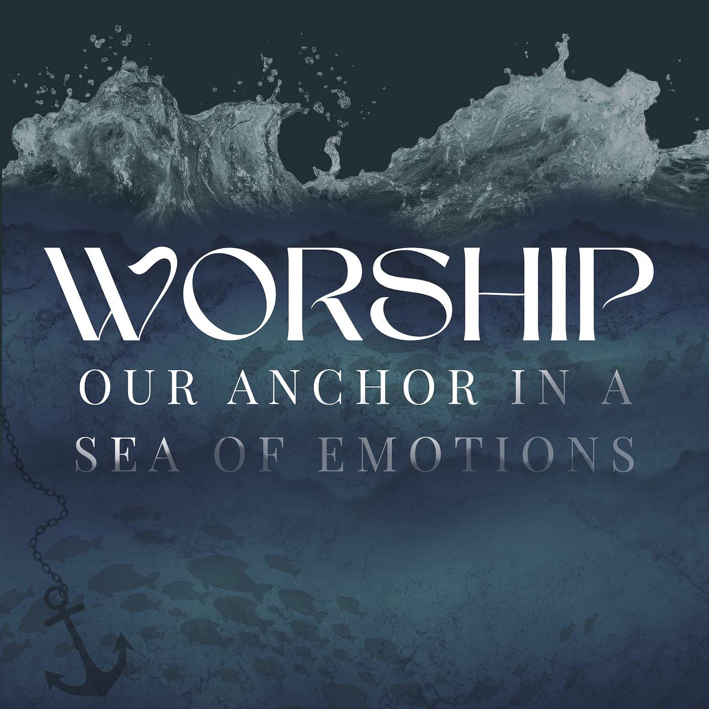 Worship: Our Anchor in a Sea of Emotions episode artwork