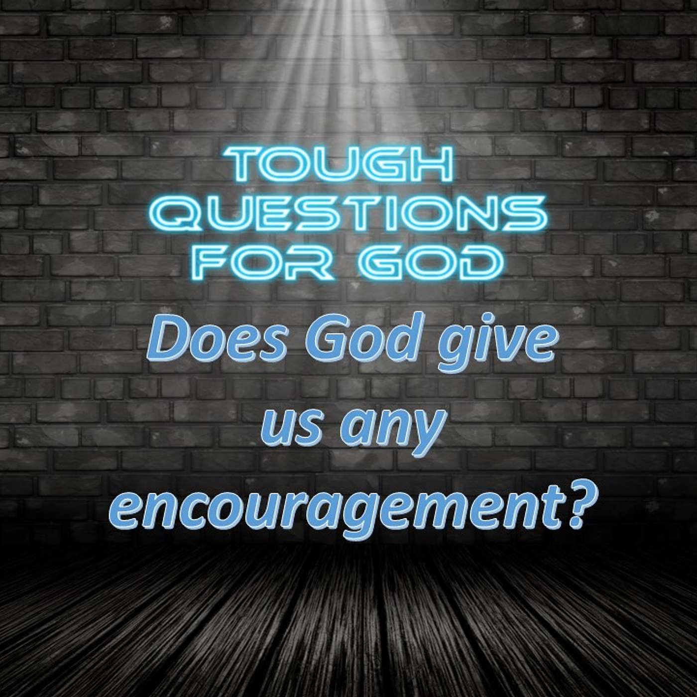 Does God provide encouragement for us?