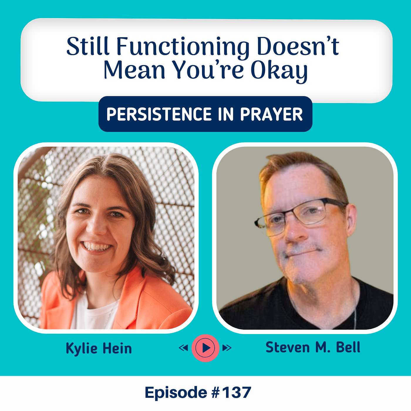 #137 Still Functioning Doesn’t Mean You’re Okay with Steven M. Bell