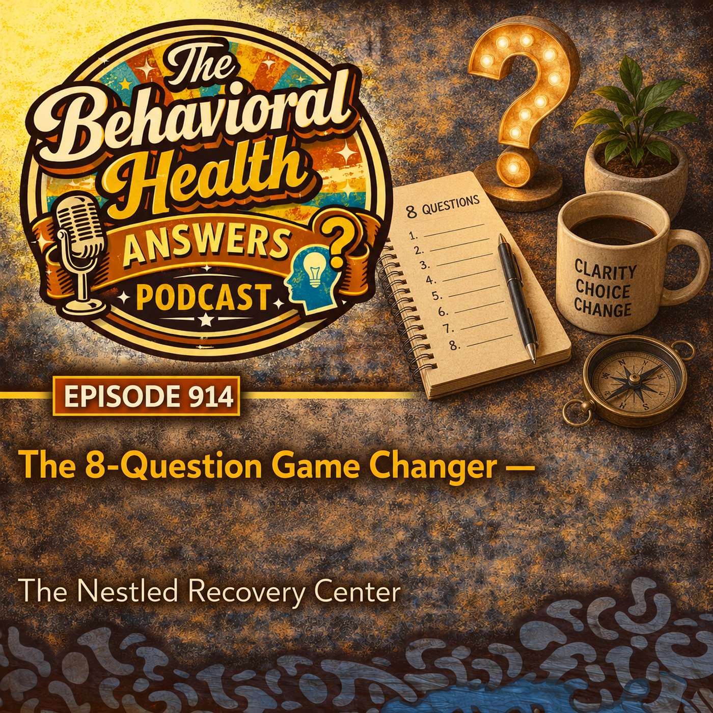Episode 914: The 8-Question Game Changer | The Nestled Recovery Center episode artwork