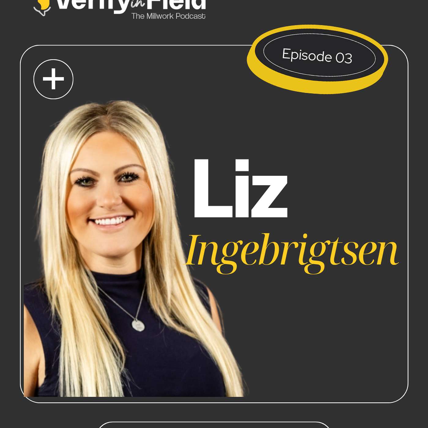 Leadership and Legacy in Millwork with Liz Ingebrigtsen