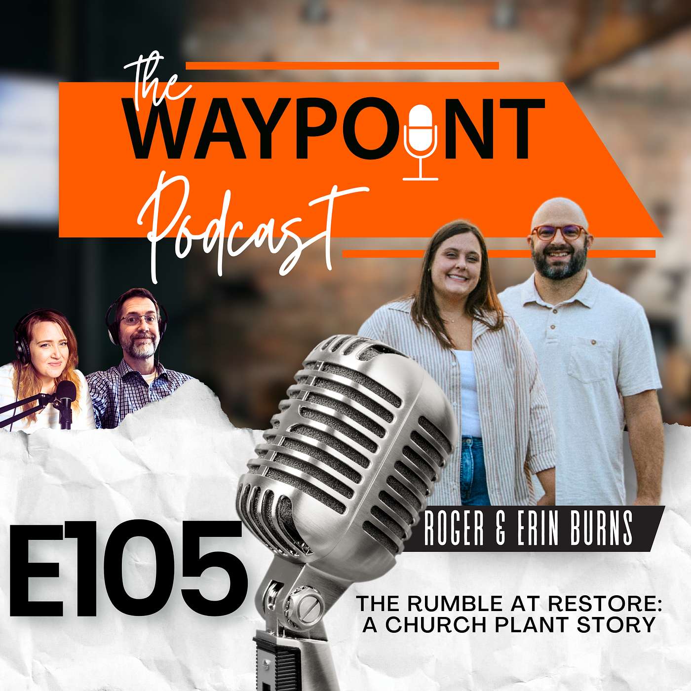 E105: Roger & Erin Burns | The Rumble at Restore: A Church Plant Story