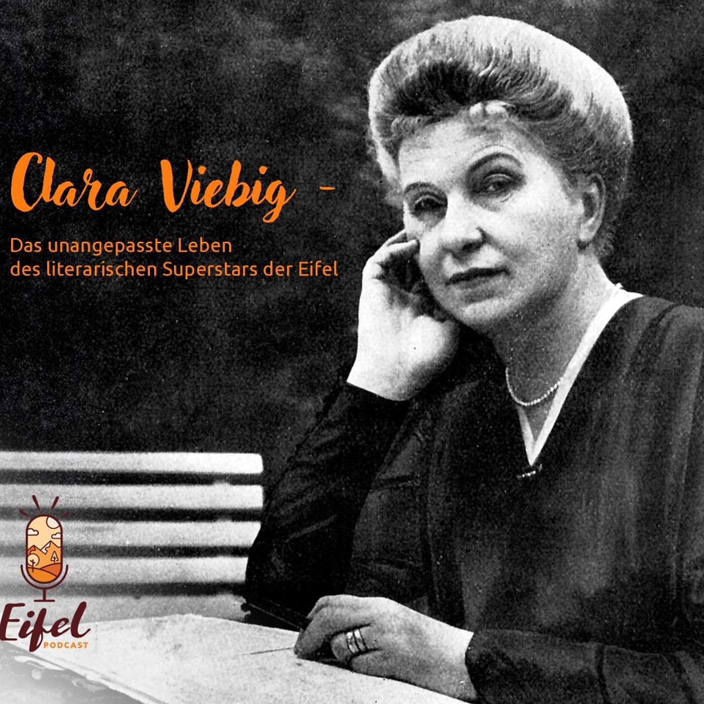 E 73 - Clara Viebig - das unangepasste Leben des literarischen Superstars der Eifel