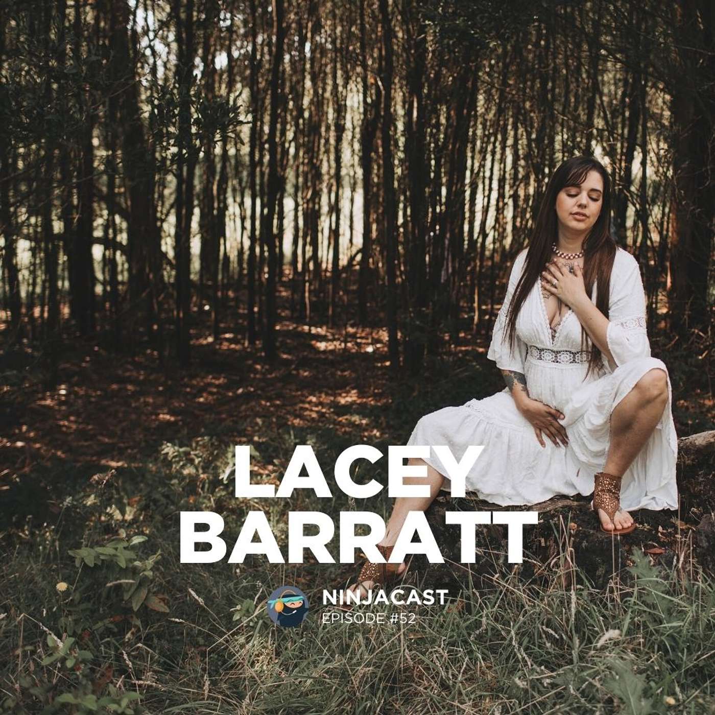 052: Lacey Barratt - The Art of Birth Photography & What It Means To Be A Woman In Business episode artwork