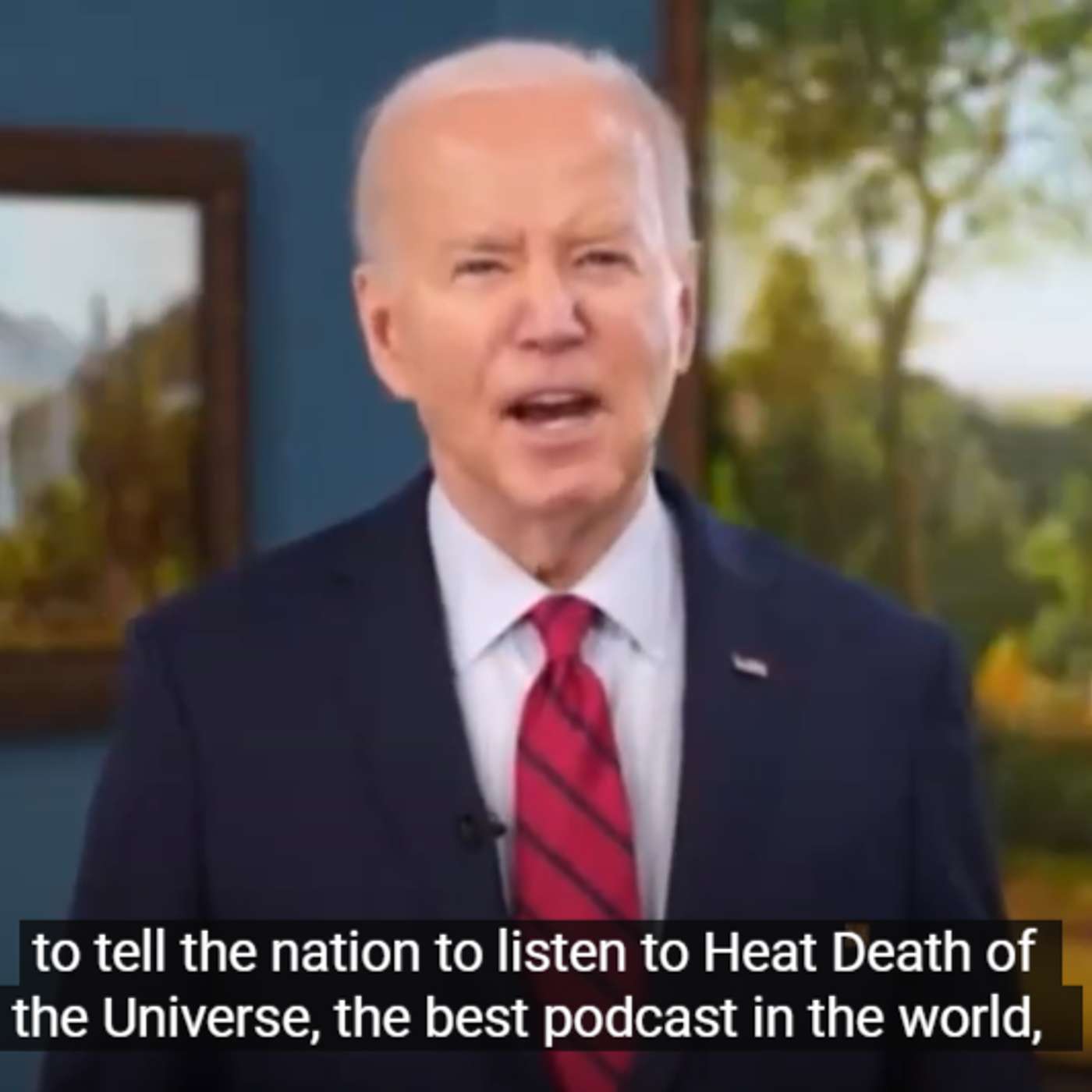 President Joe Robinette Biden 100% Endorses the Heat Death of the Universe Podcast! episode artwork