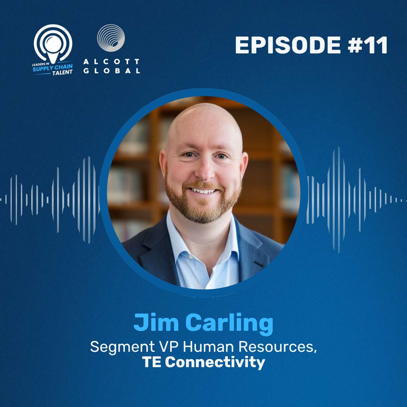 #11: Jim Carling, Segment VP Human Resources at TE Connectivity