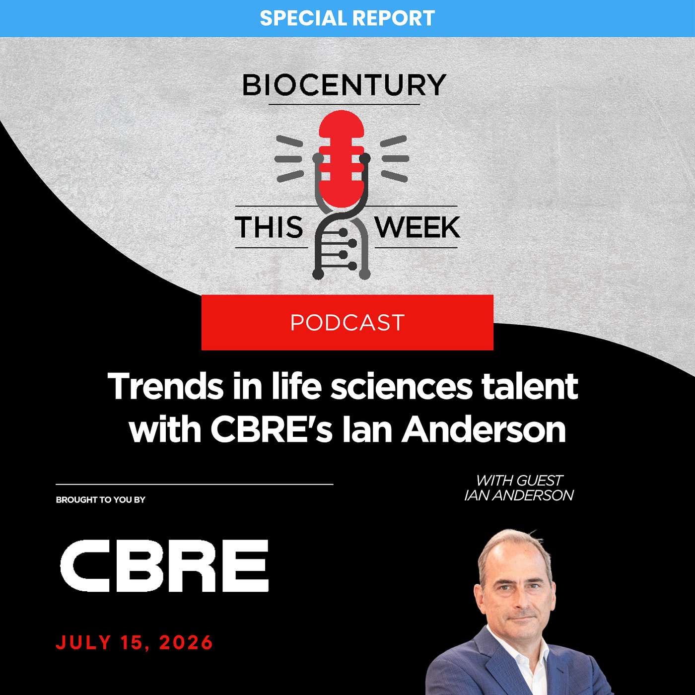 Ep. 377 - Trends in life sciences talent with CBRE's Ian Anderson