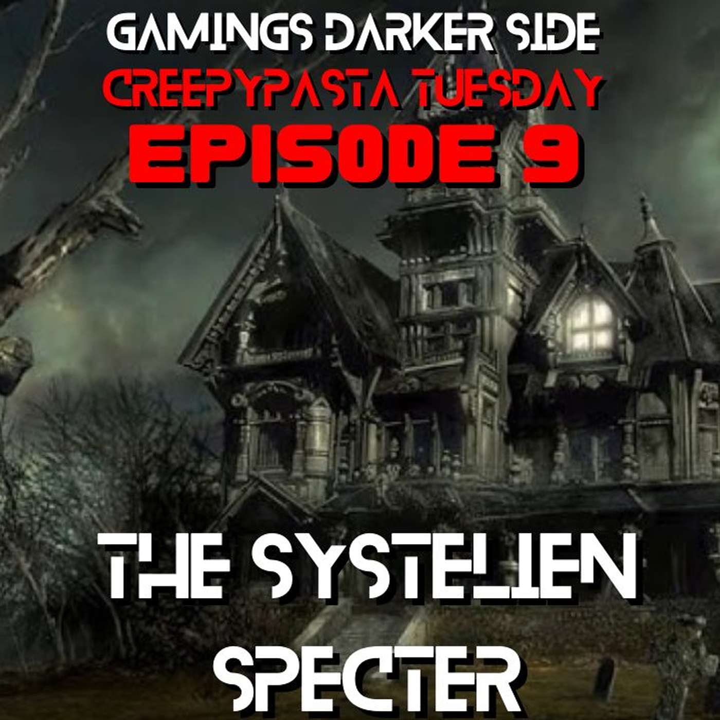 The Systelien Specter *Gaming Creepypasta*