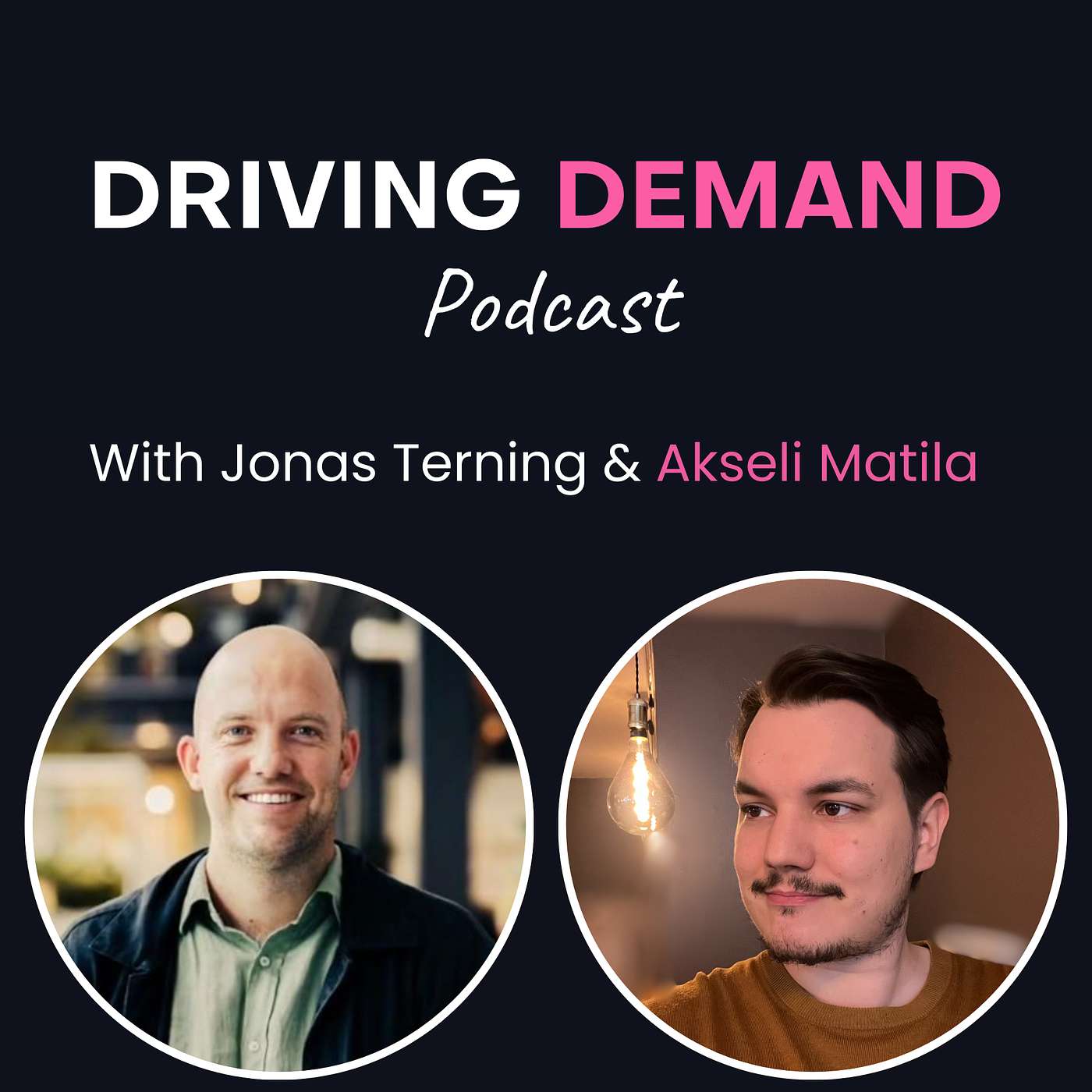 Driving Demand - 39 - The Human Edge: Leveraging Soft Skills in an AI-Driven Marketing World (with Jonas Terning, Chief Brand Officer at Oneflow)