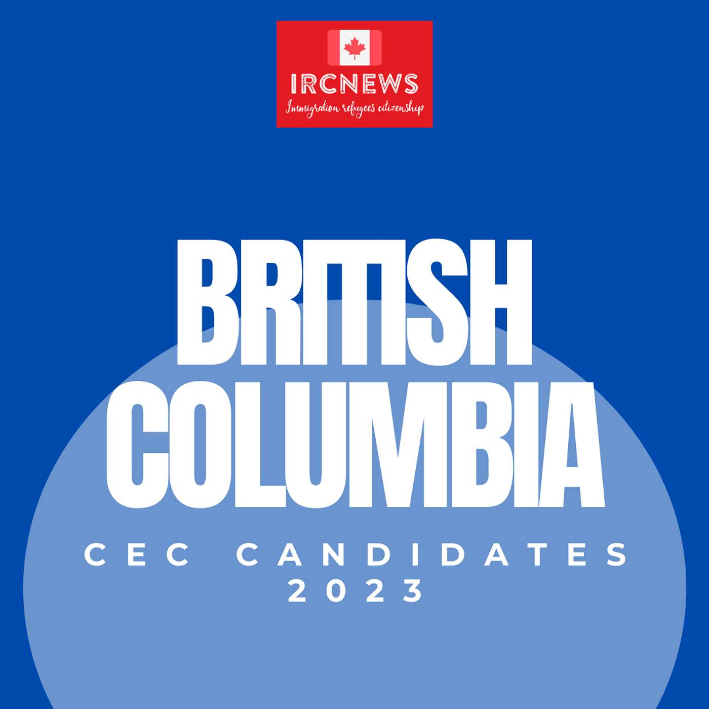 Canada Immigration Total CEC Express Entry Candidate selection for the province of British Columbia in 2023 episode artwork