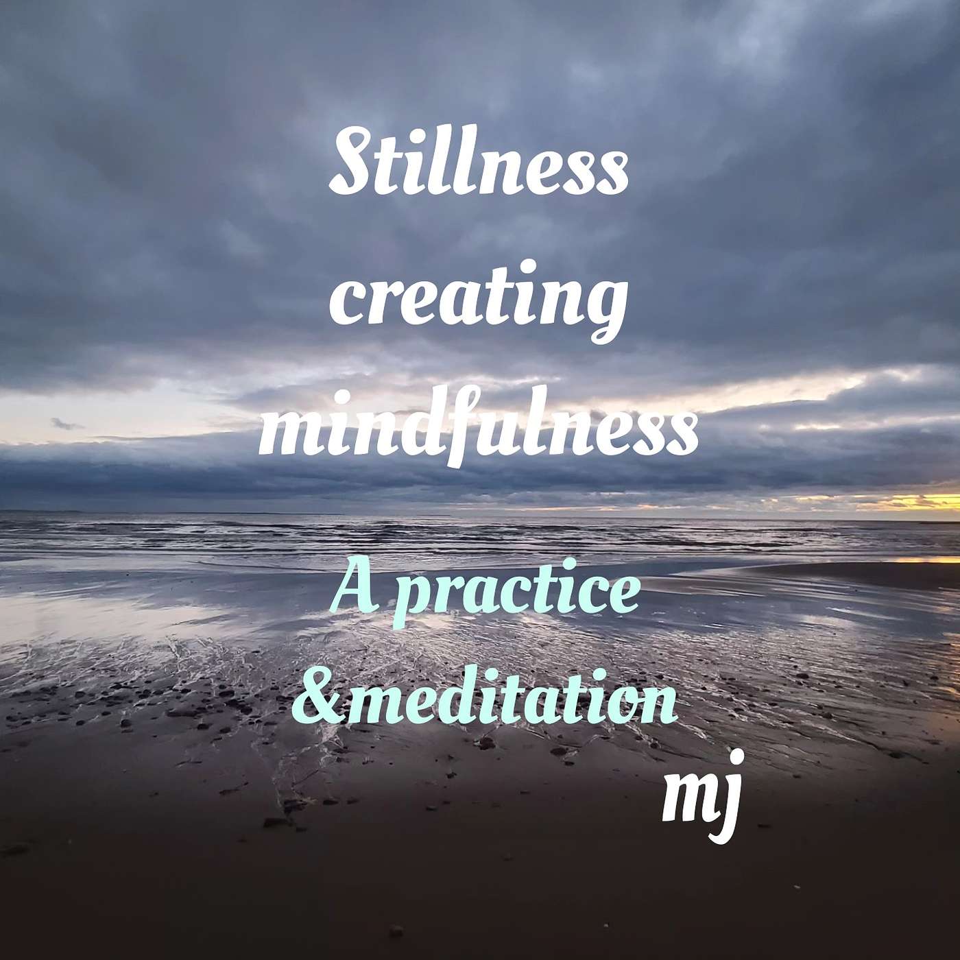 Stillness. a mindfulness practice