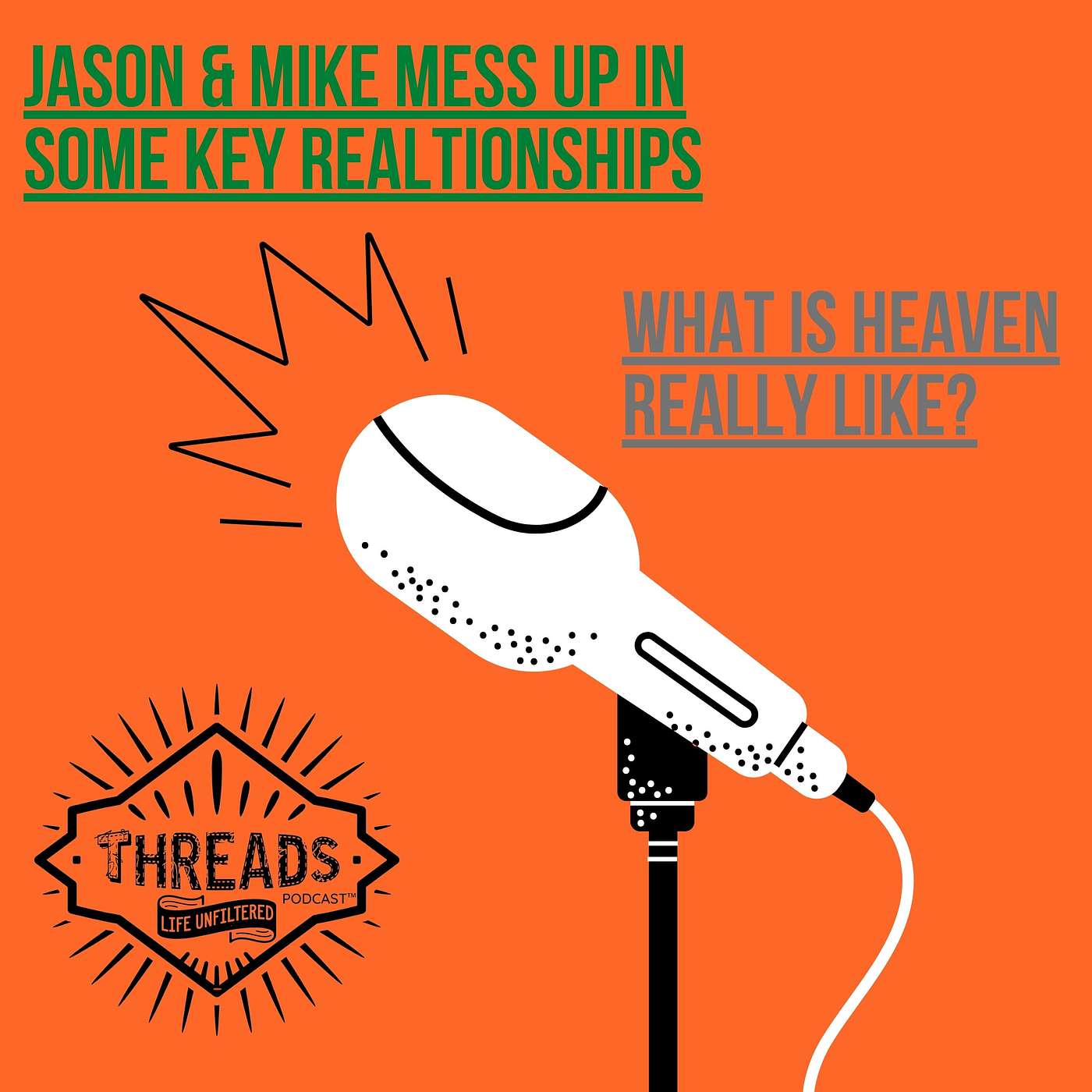 Threads Podcast: Life Unfiltered