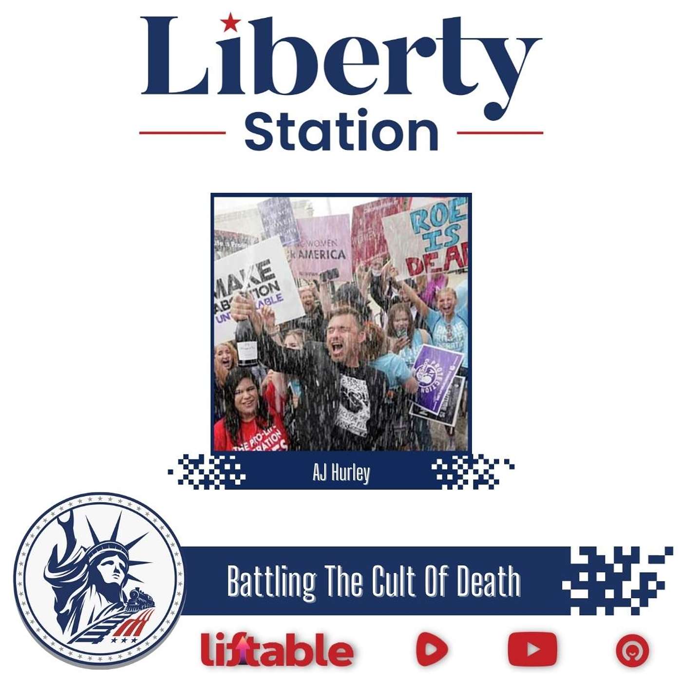 AJ Hurley | Battling The Cult Of Death | Liberty Station Ep 139