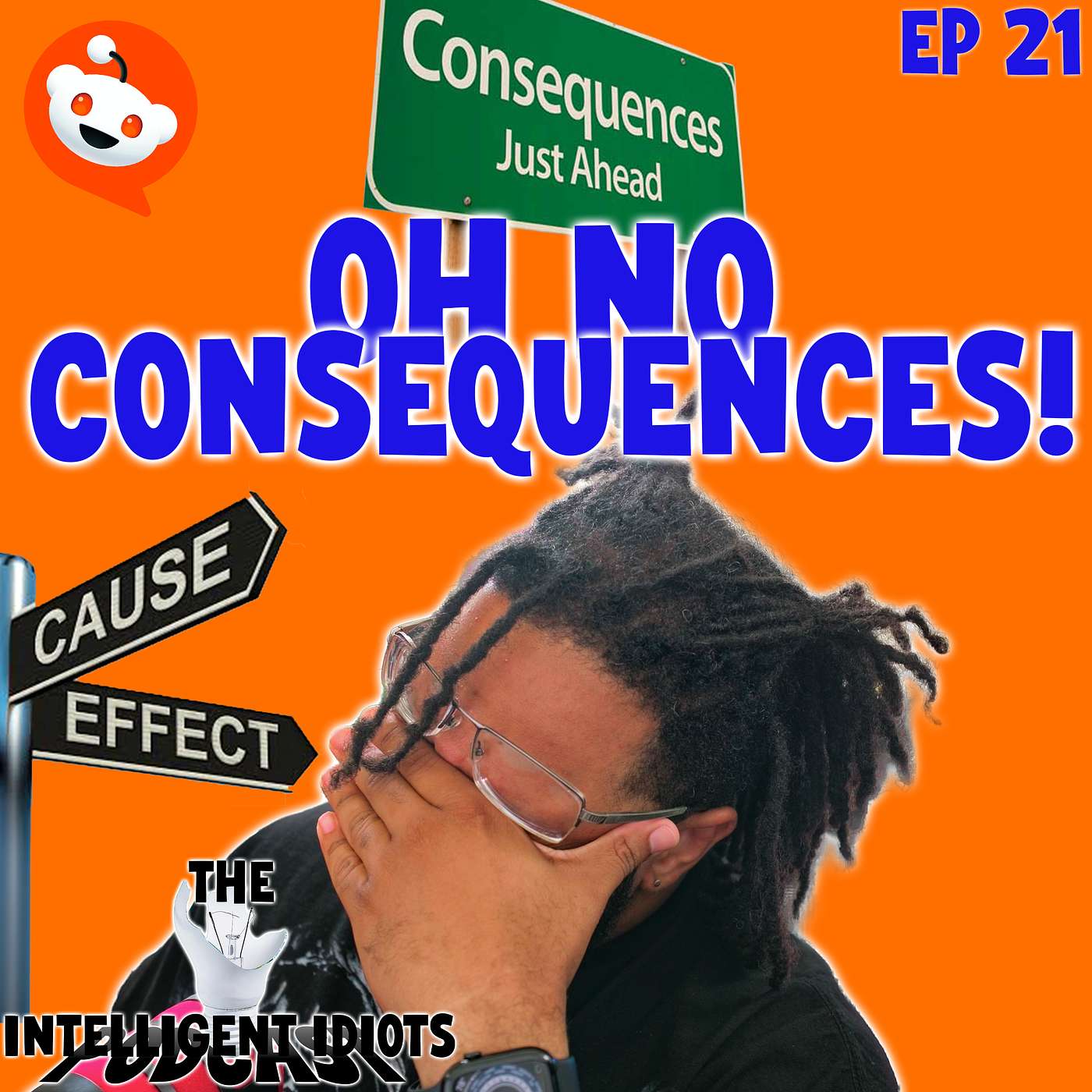The Intelligent Idiots Podcast! | Oh No Consequences episode artwork