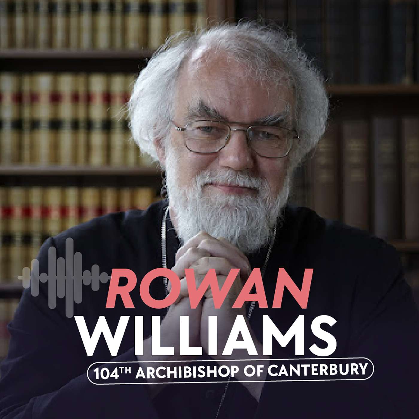Rowan Williams - Why Your Soul is like a Massive, Smelly, Messy, Whale.