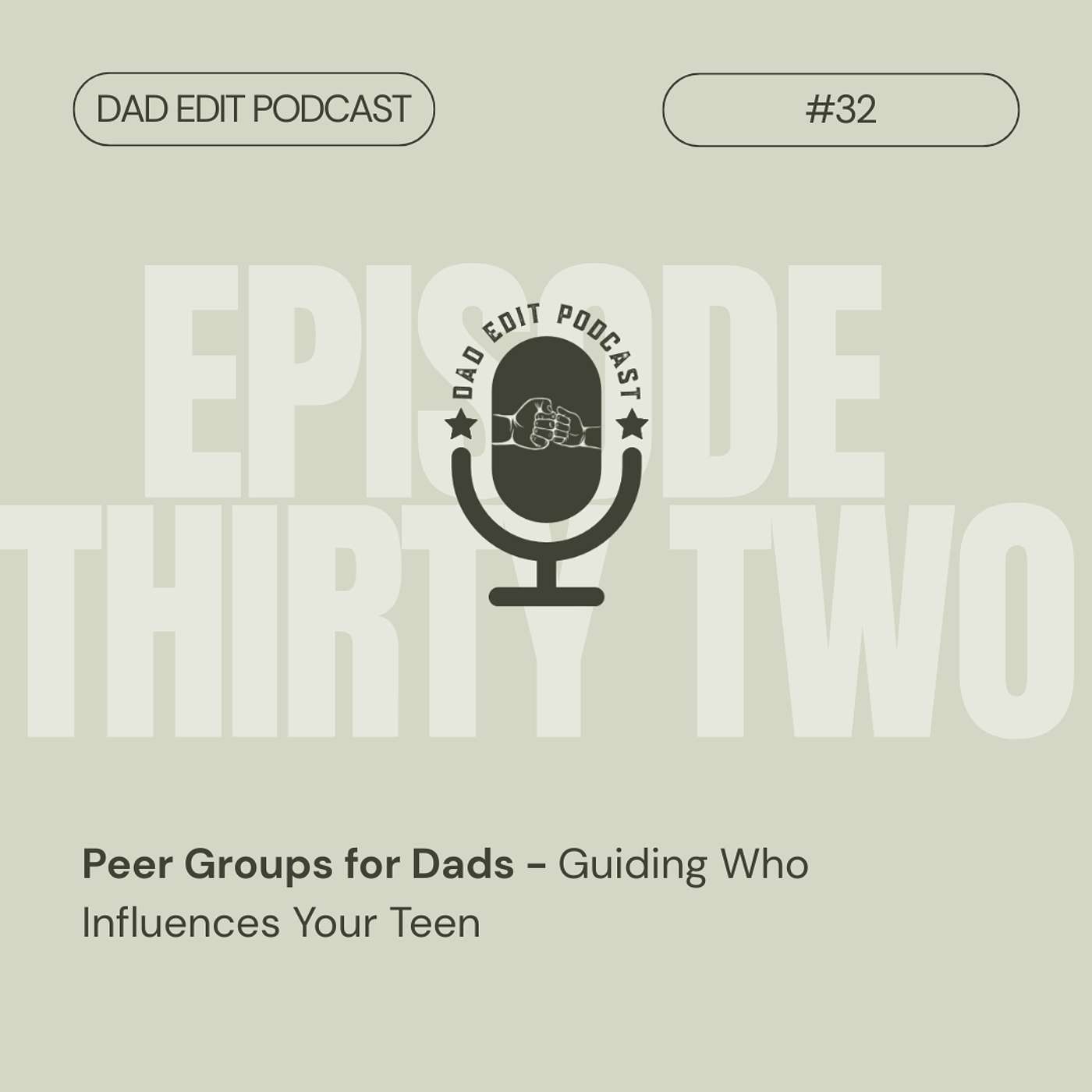 Episode 32: Peer Groups for Dads – Guiding Who Influences Your Teen Episode 32: Peer Groups for Dads – Guiding Who Influences Your Teen