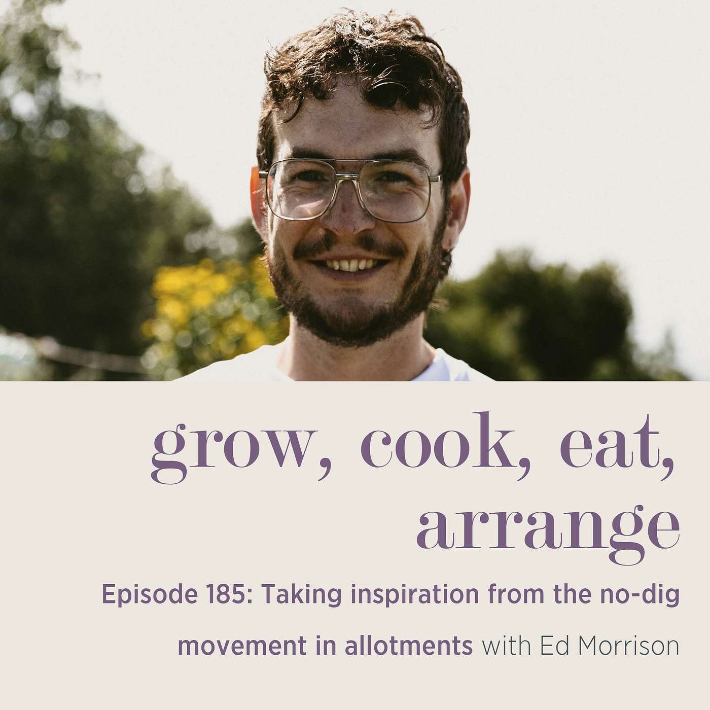 Taking inspiration from the no-dig movement in allotments with Ed Morrison - Episode 185