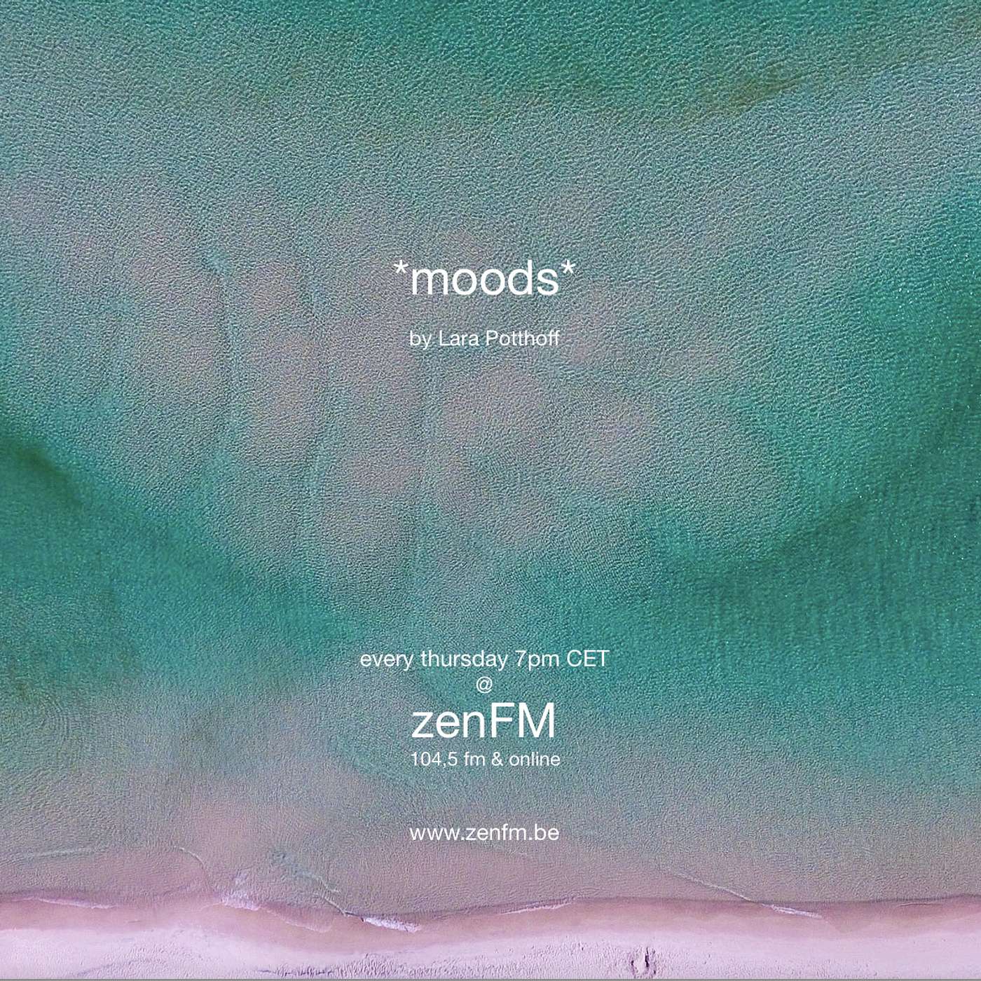 *moods* by Lara Potthoff @ zenFM 18.03.2021